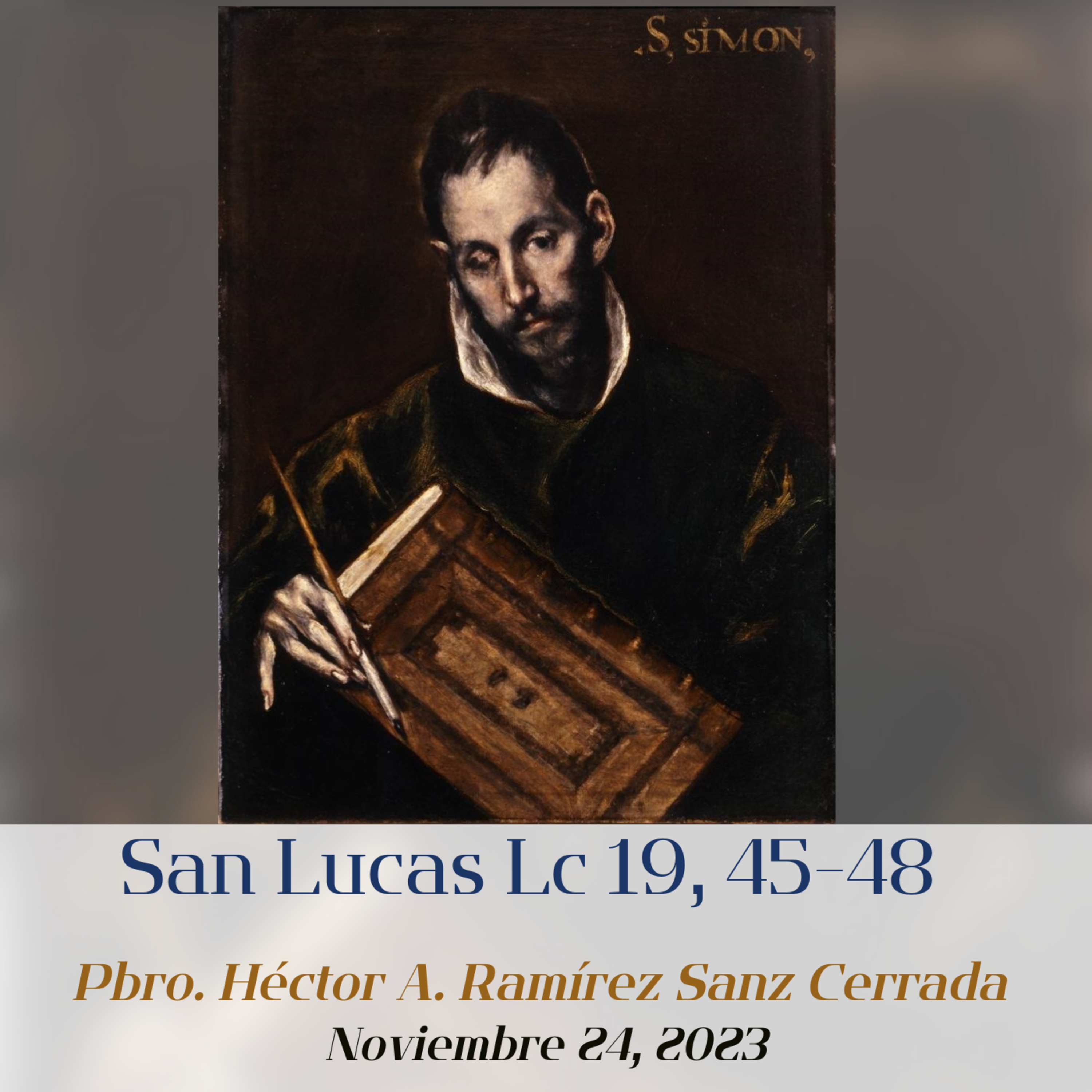 EVANGELIO Y PENSAMIENTO DEL DÍA 24 DE NOVIEMBRE, 2023. Pbro. Héctor A. Ramírez Sanz Cerrada episode artwork
