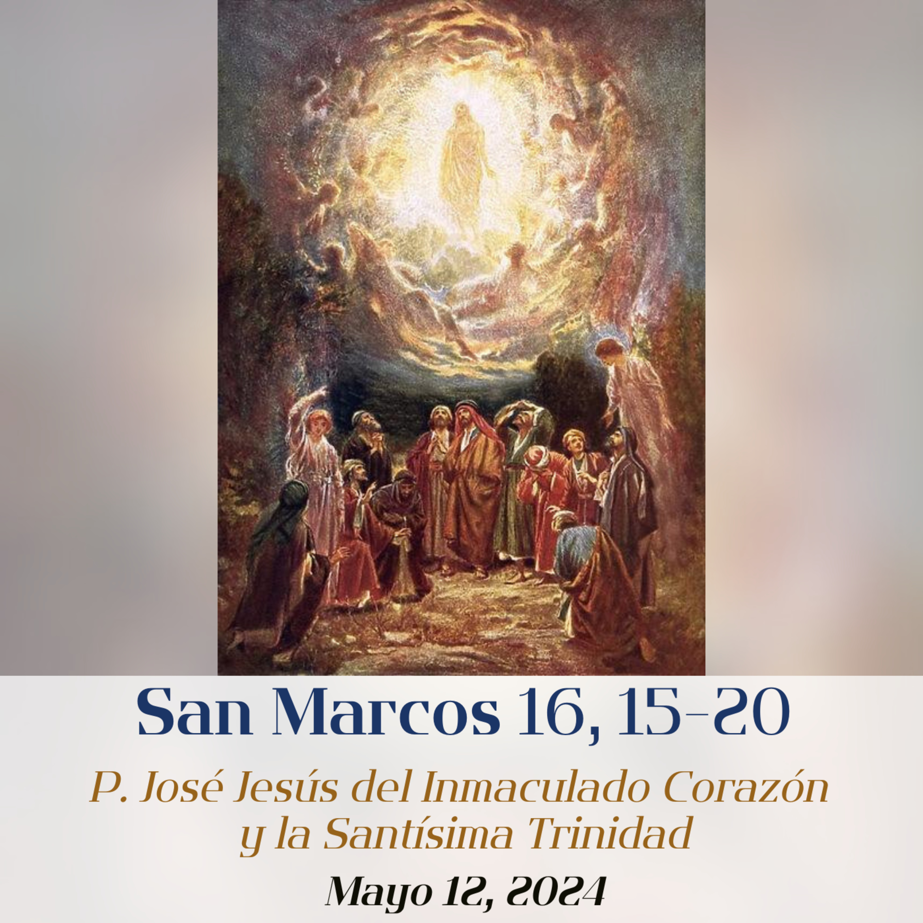 12.05.24 | SOLEMNIDAD DE LA ASCENCIÓN DEL SEÑOR: EL MANDATO MISIONERO HASTA LA SEGUNDA VENIDA DE JESÚS episode artwork