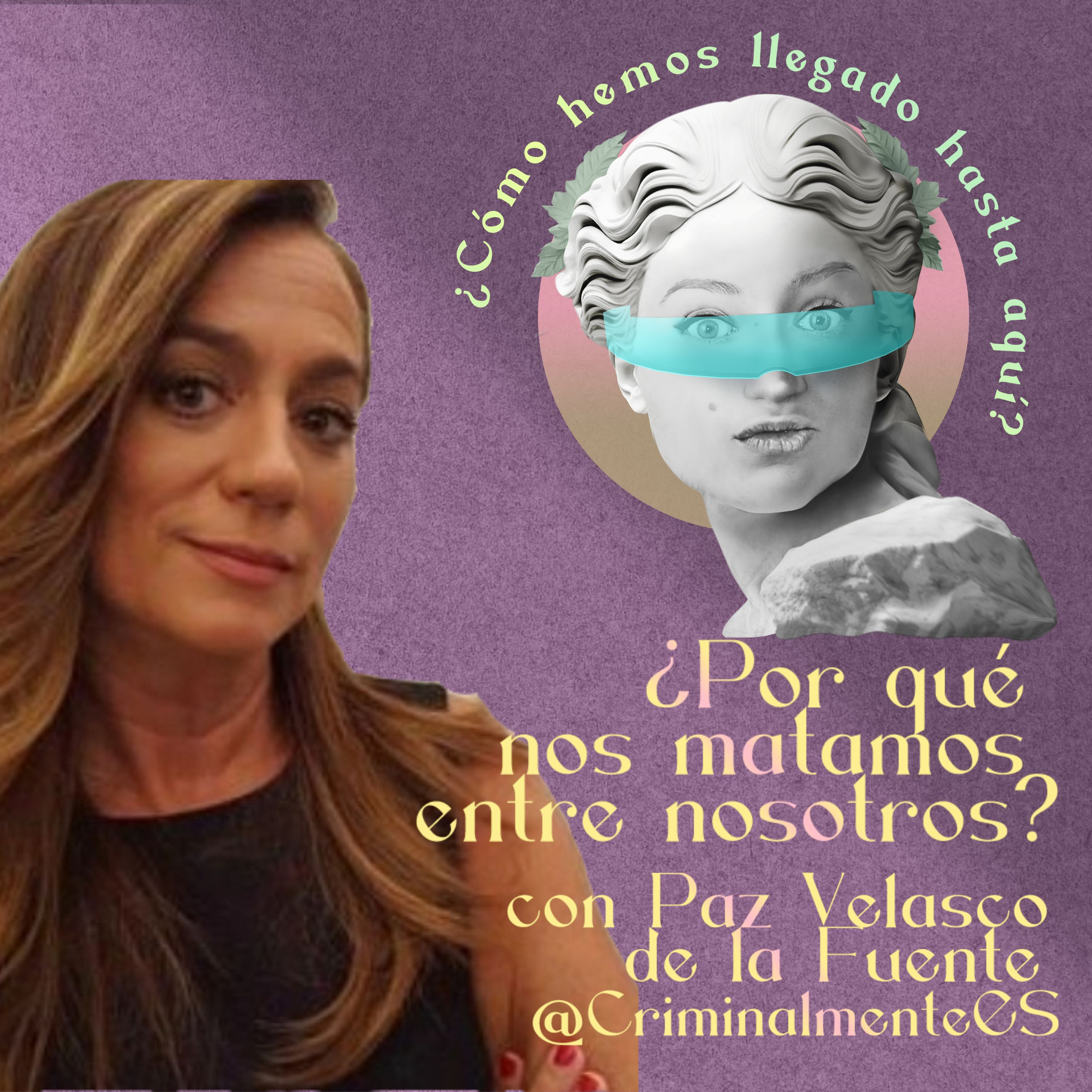 4.¿Por qué nos matamos entre nosotros? Con Paz Velasco de la Fuente 