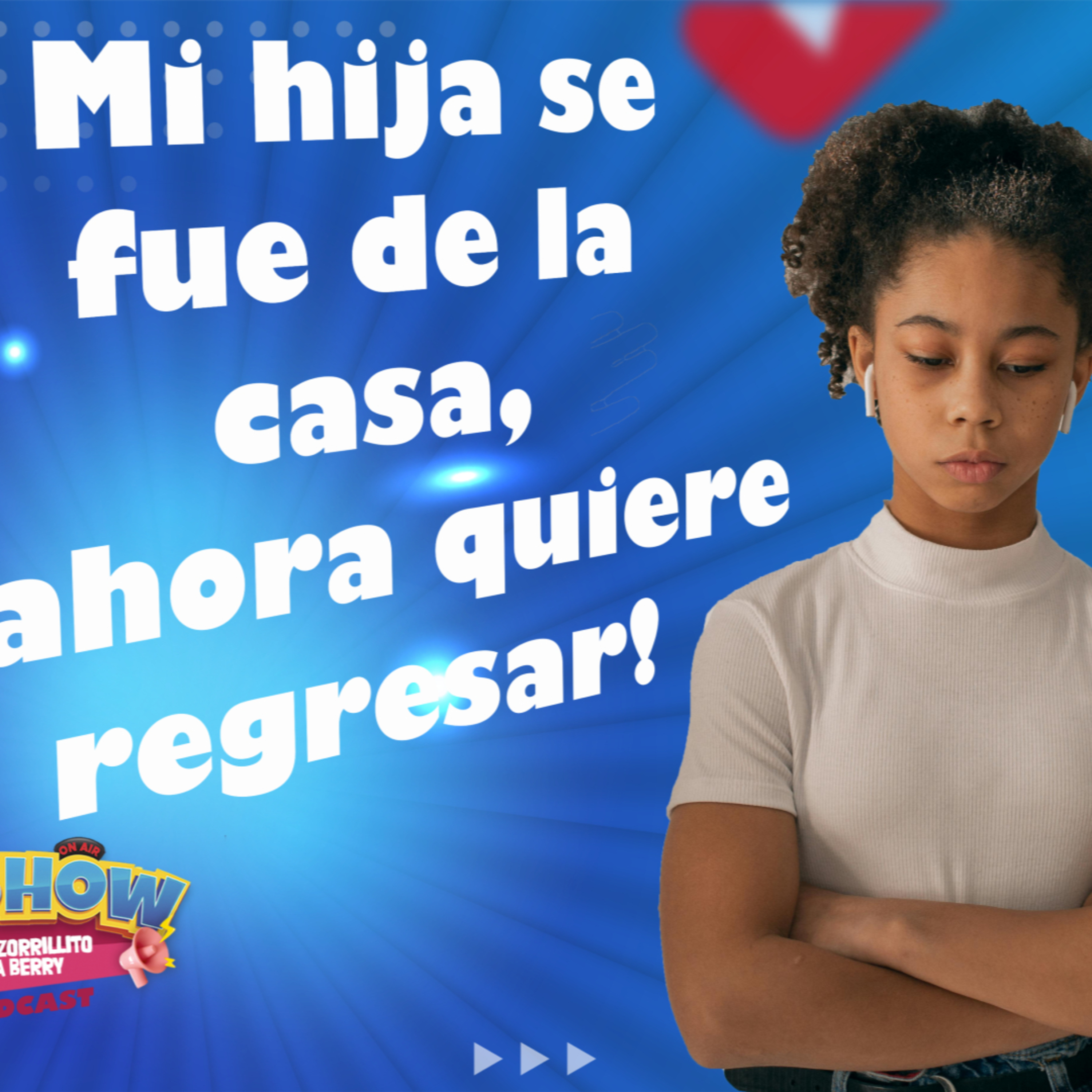 Mi hija se fue de la casa y ahora quiere regresar episode artwork