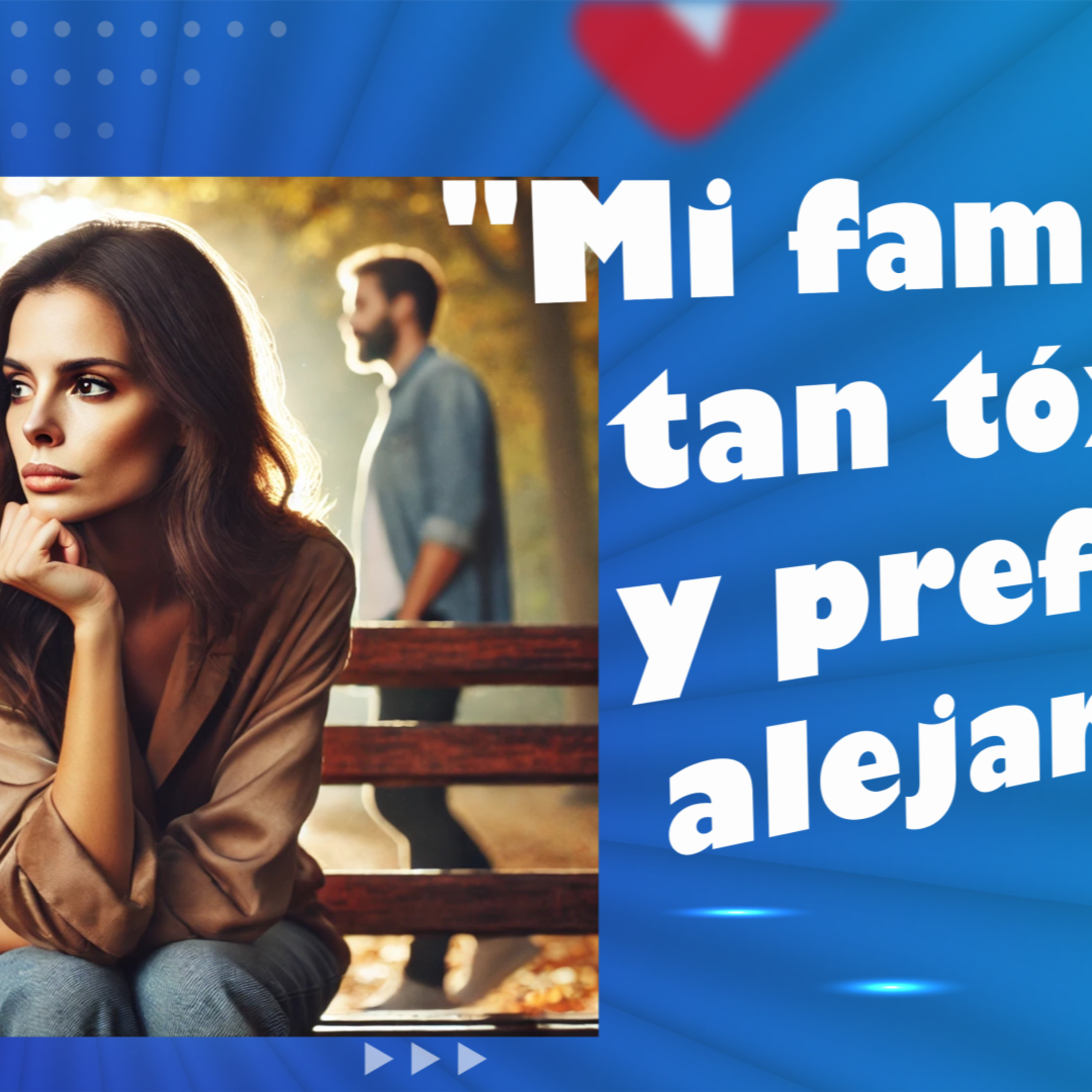 Mi familia es tan tóxica y prefiero alejarme episode artwork