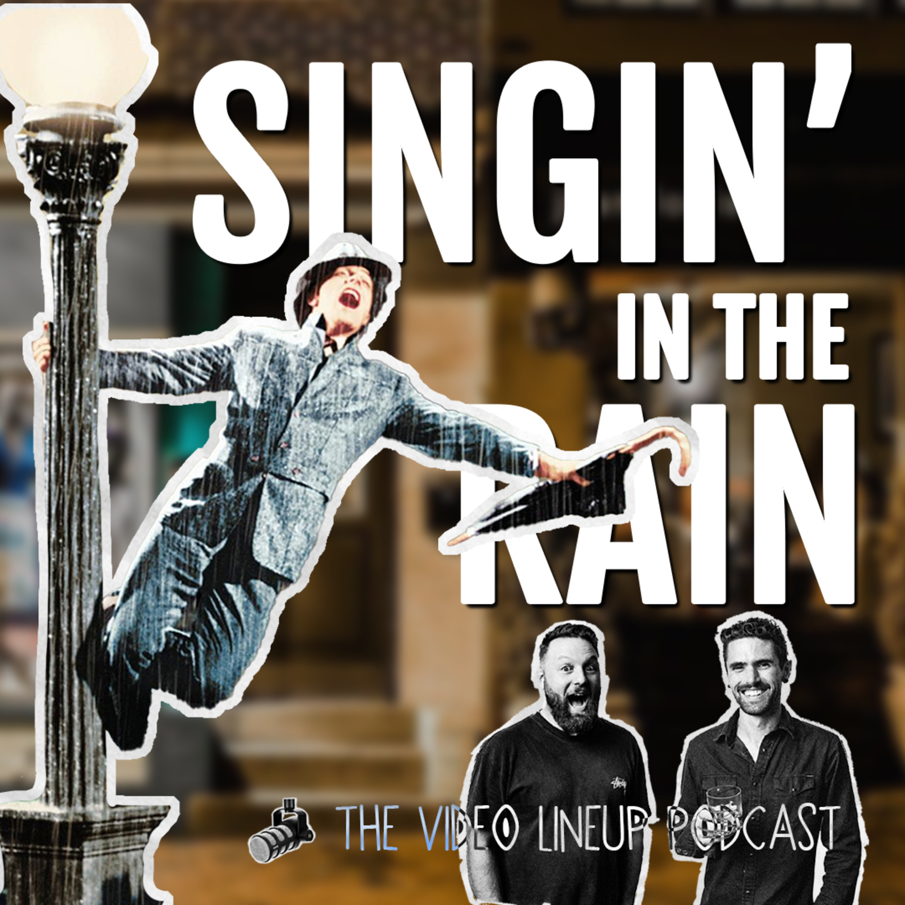 Revisiting SINGIN' IN THE RAIN Today - Video Lineup Podcast episode artwork