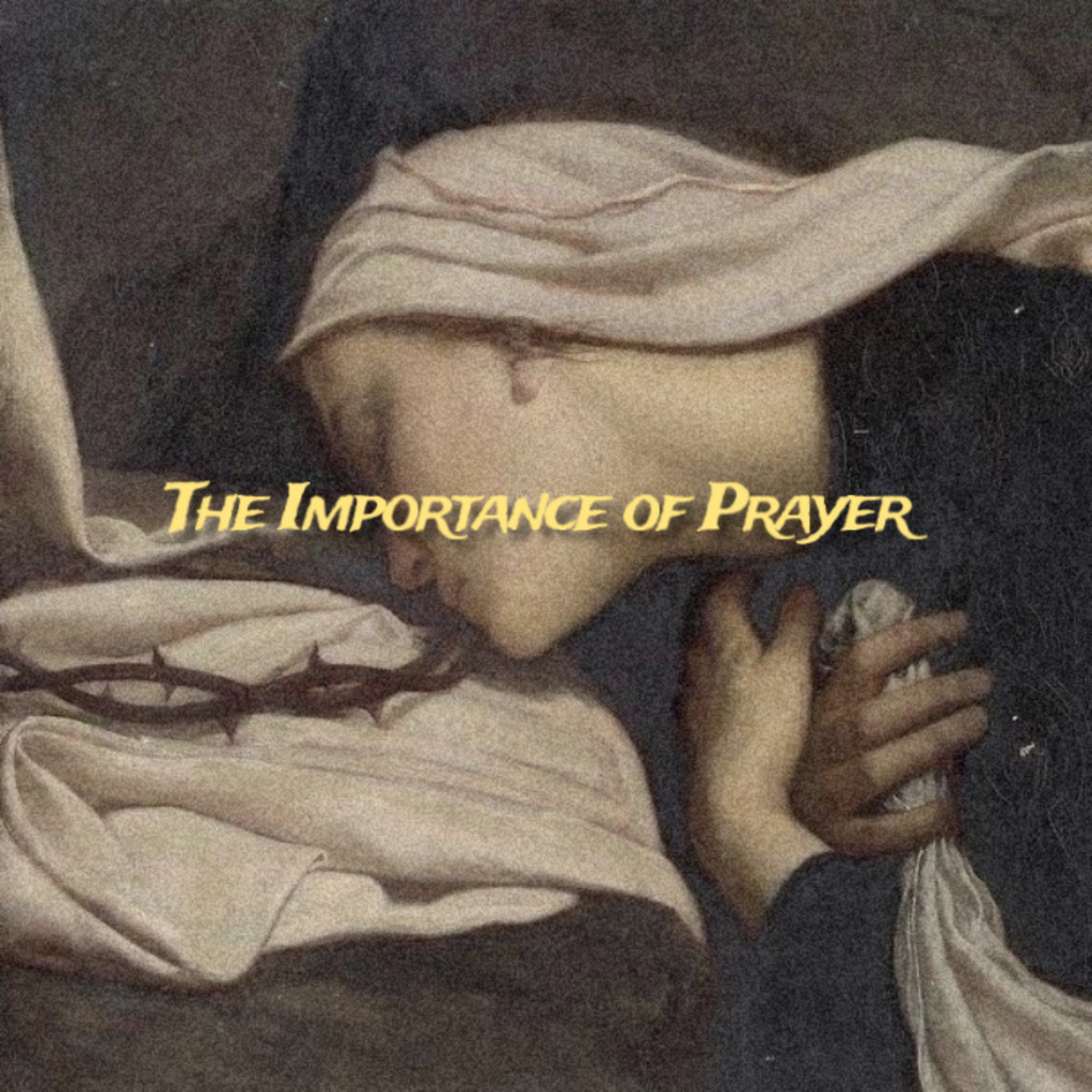 Episode #2: The Importance of Prayer episode artwork