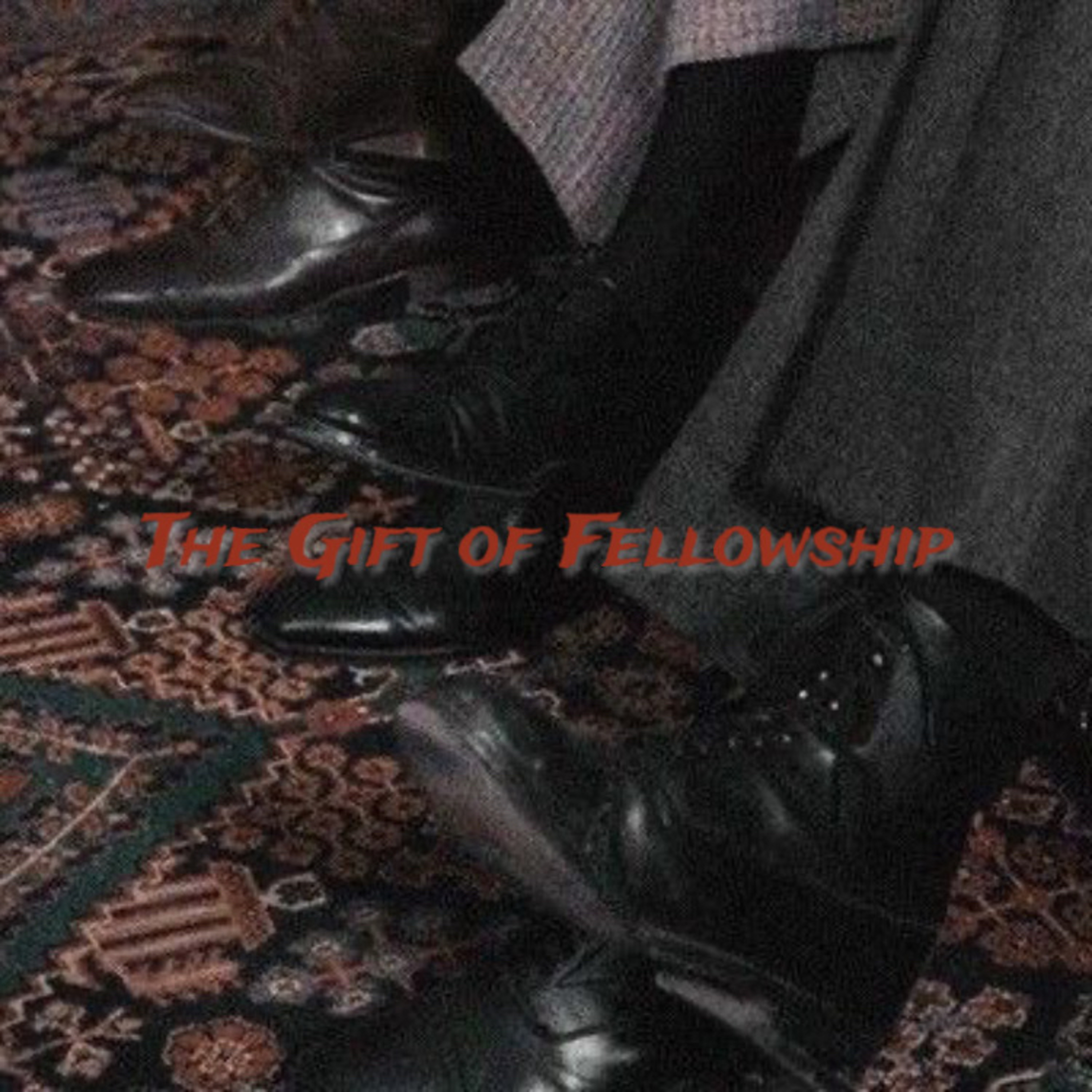 Episode #4: The Gift of Fellowship episode artwork