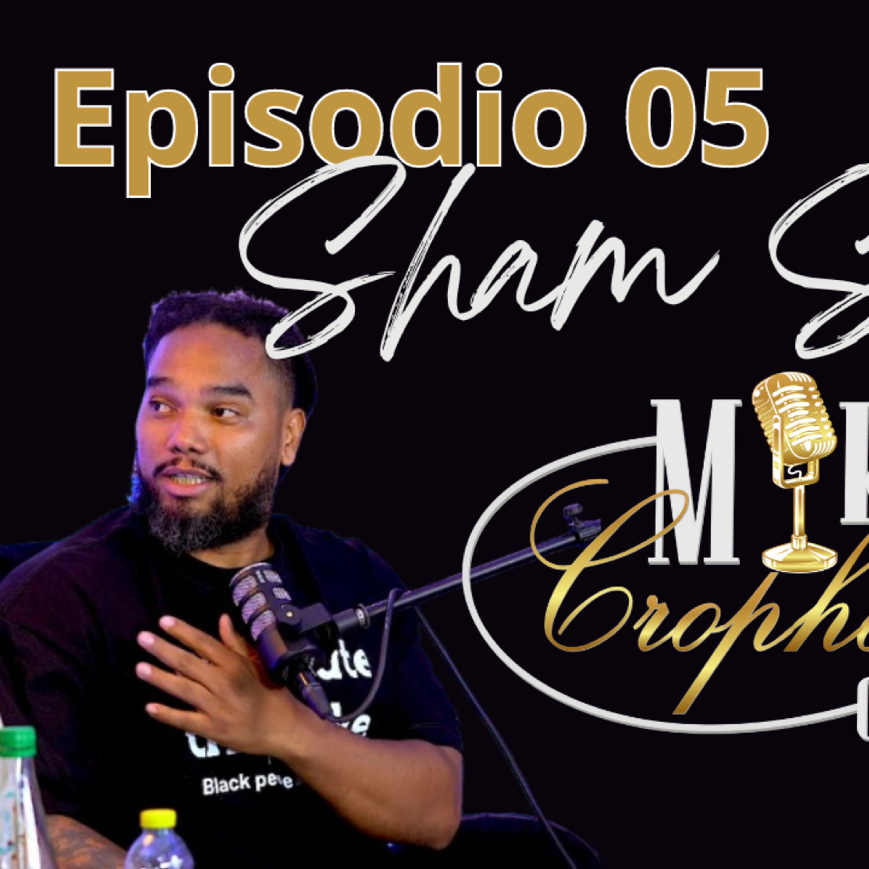 MikeCrophone Checker - Ep. 05 - Sham Selassie. episode artwork
