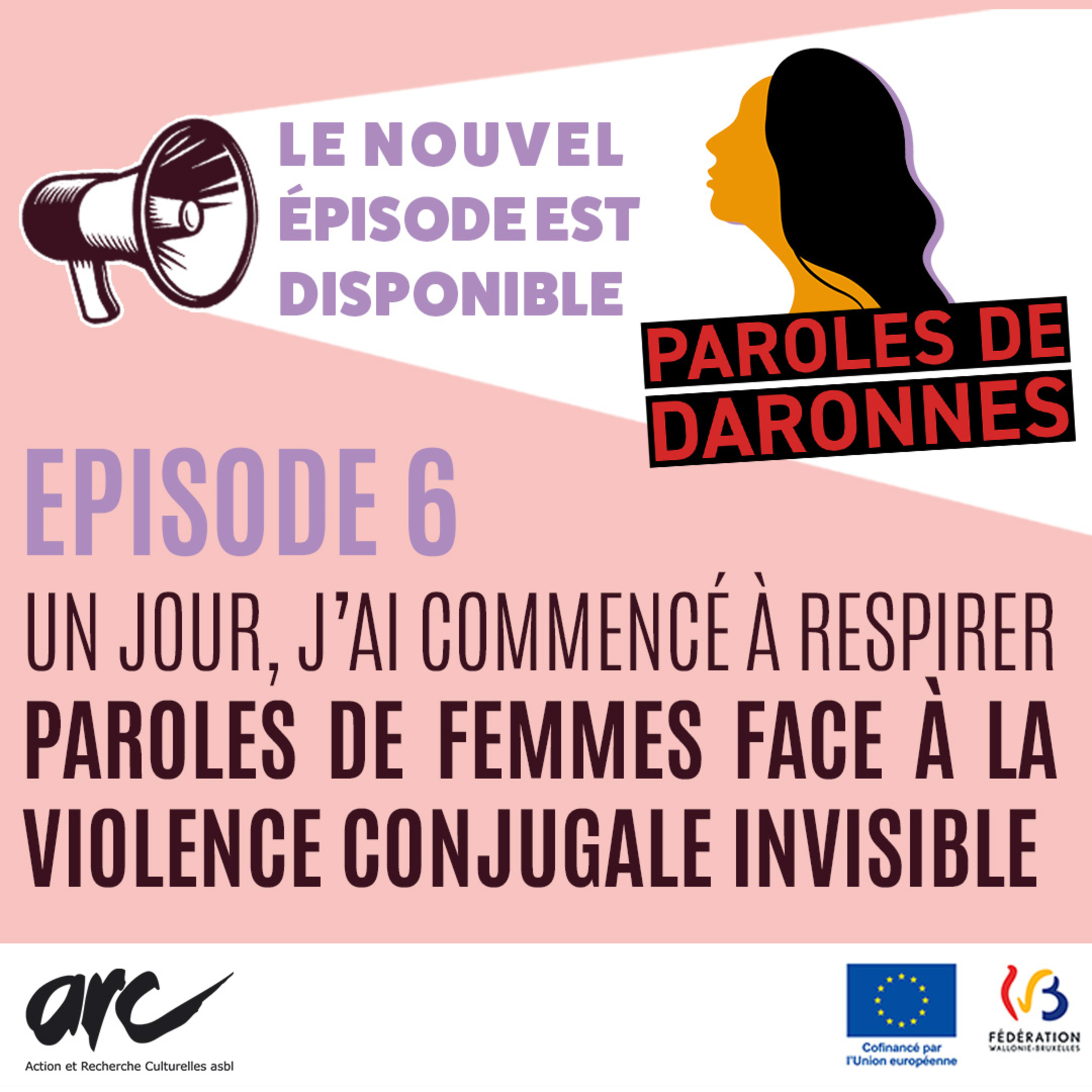 Un jour, j'ai commencé à respirer - Paroles de femmes face à la violence conjugale invisible Part 1 episode artwork