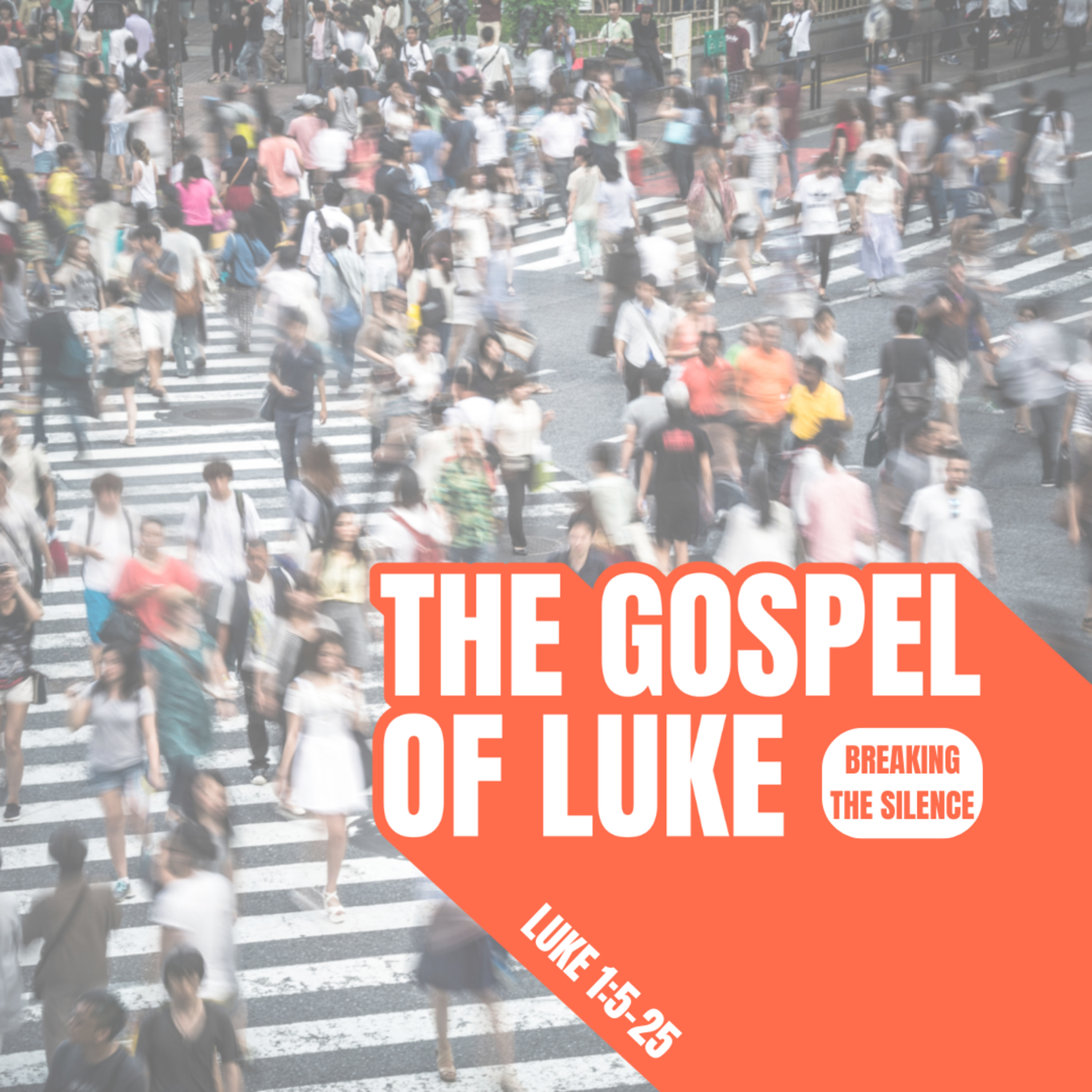 Breaking the Silence: Luke 1:5-25