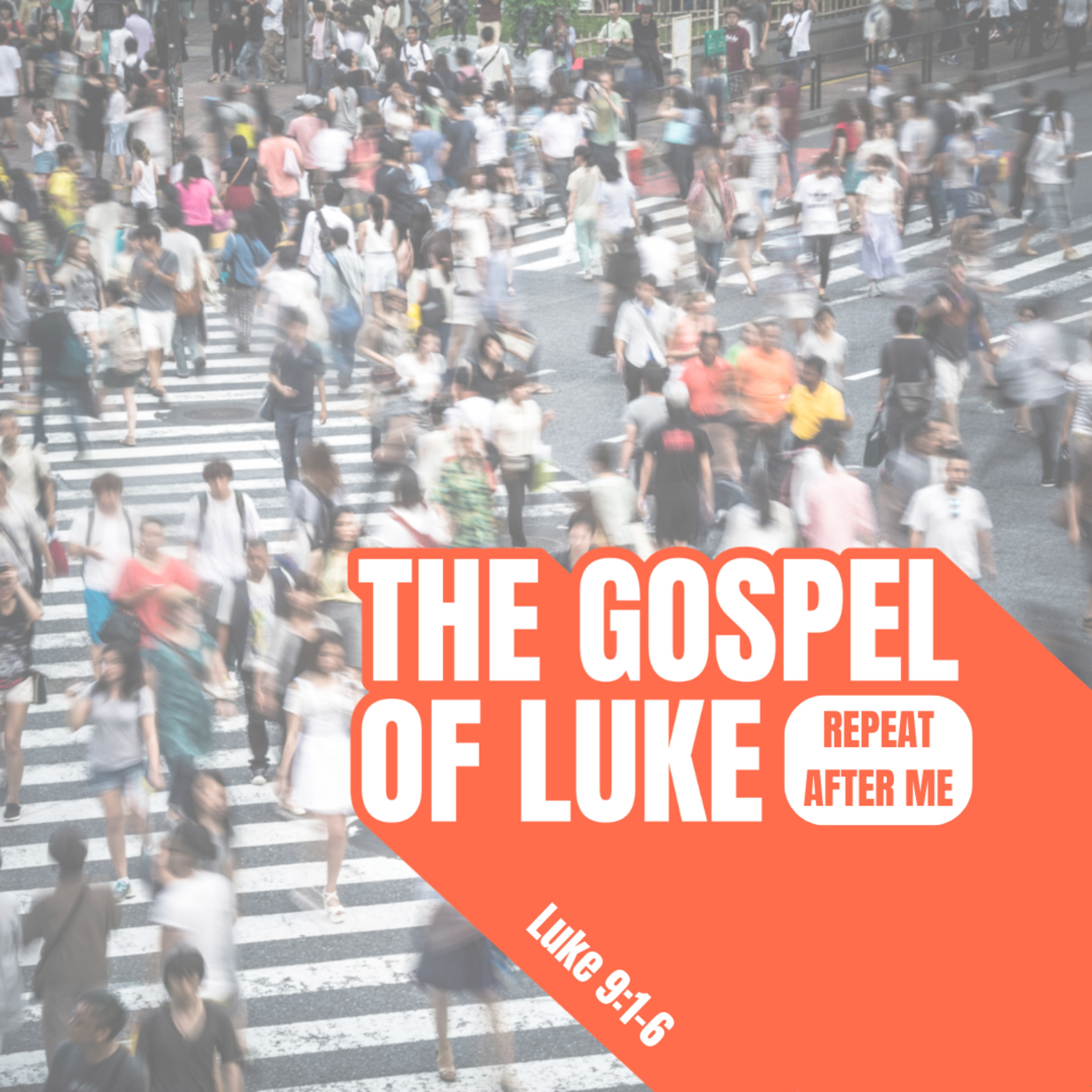 Repeat After Me (Luke 9:1-6) episode artwork