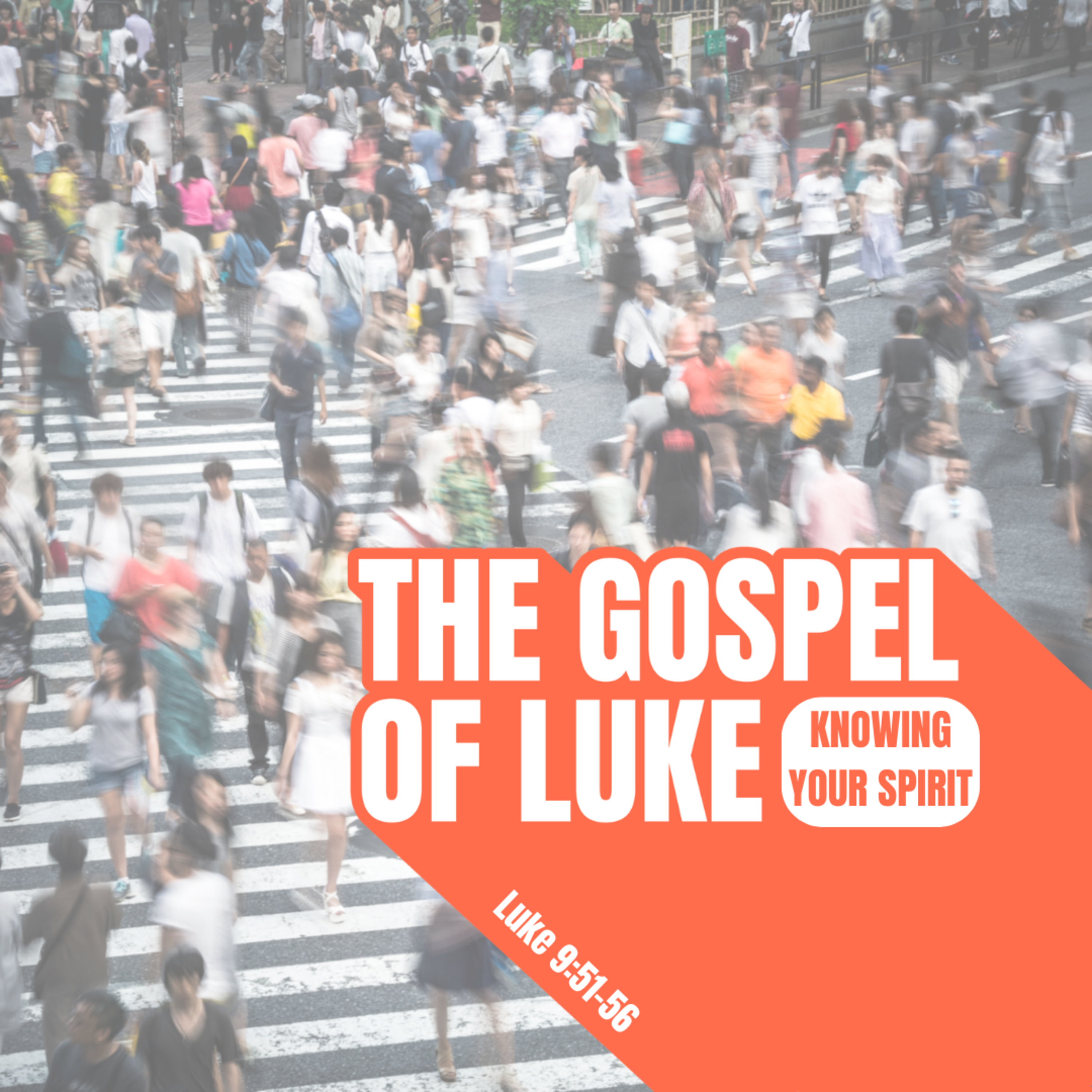 Knowing Your Spirit (Luke 9:51-56) episode artwork