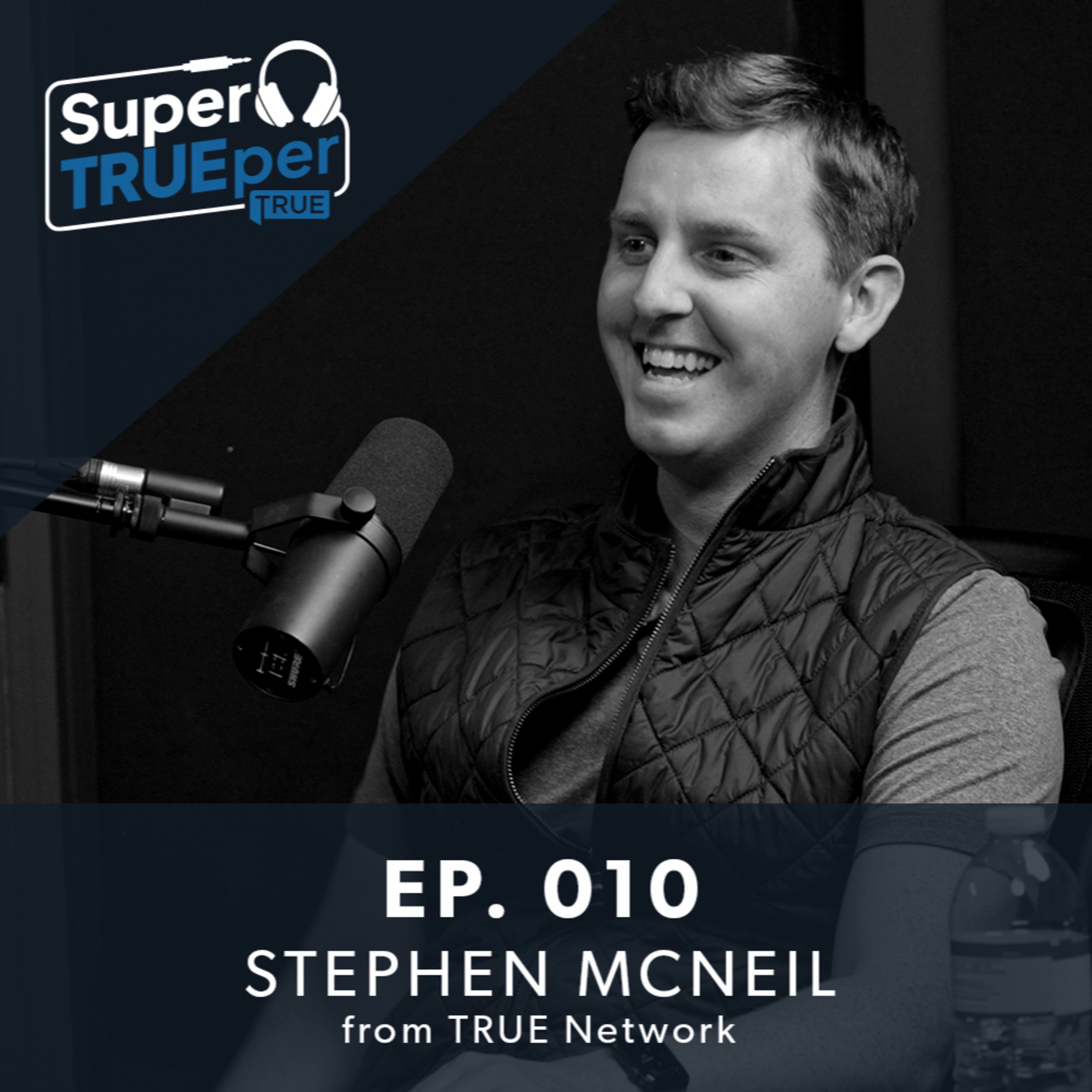 Super TRUEper - 010 - Stephen McNeil episode artwork