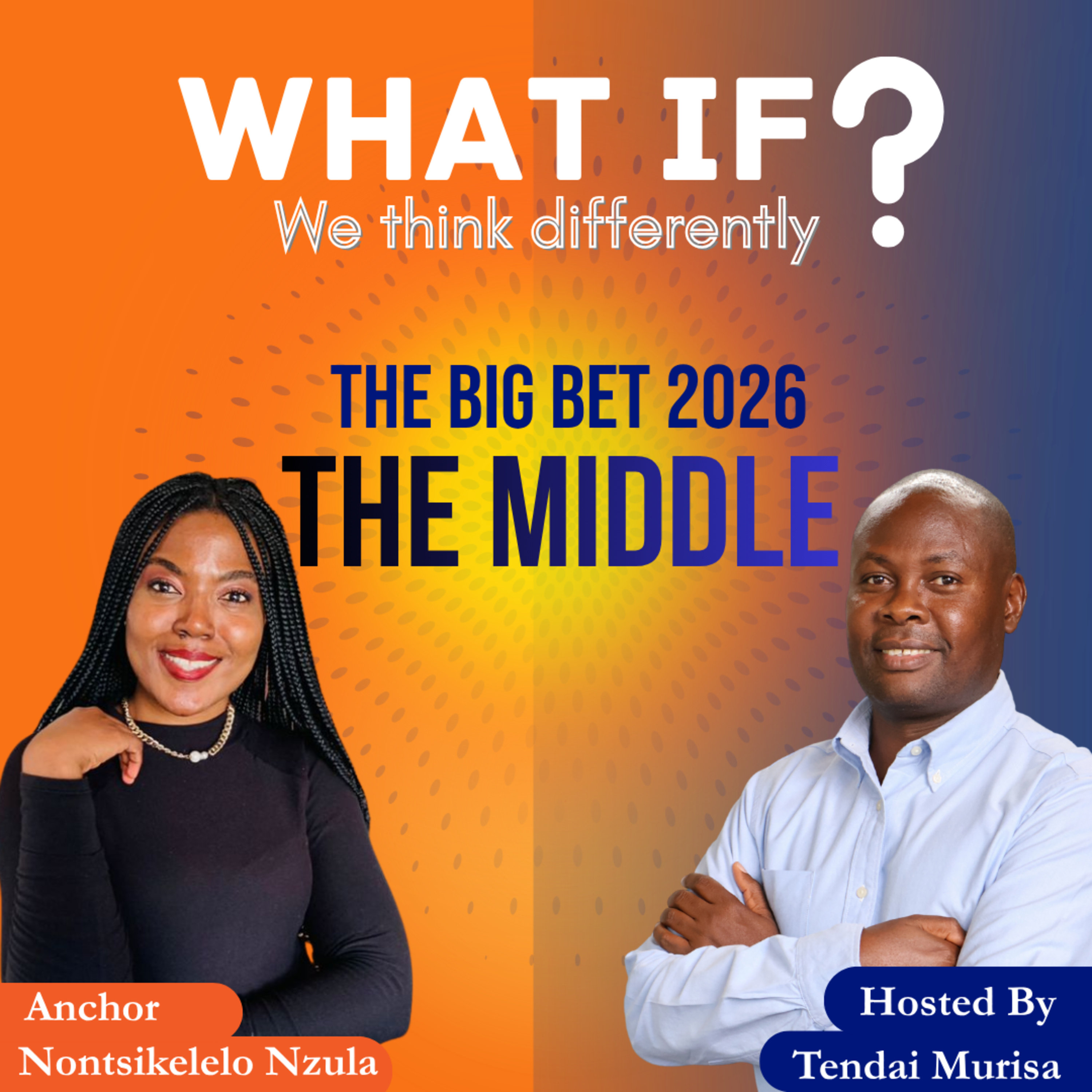 What If... we rediscover the middle? Our Big Bet for 2026 episode artwork