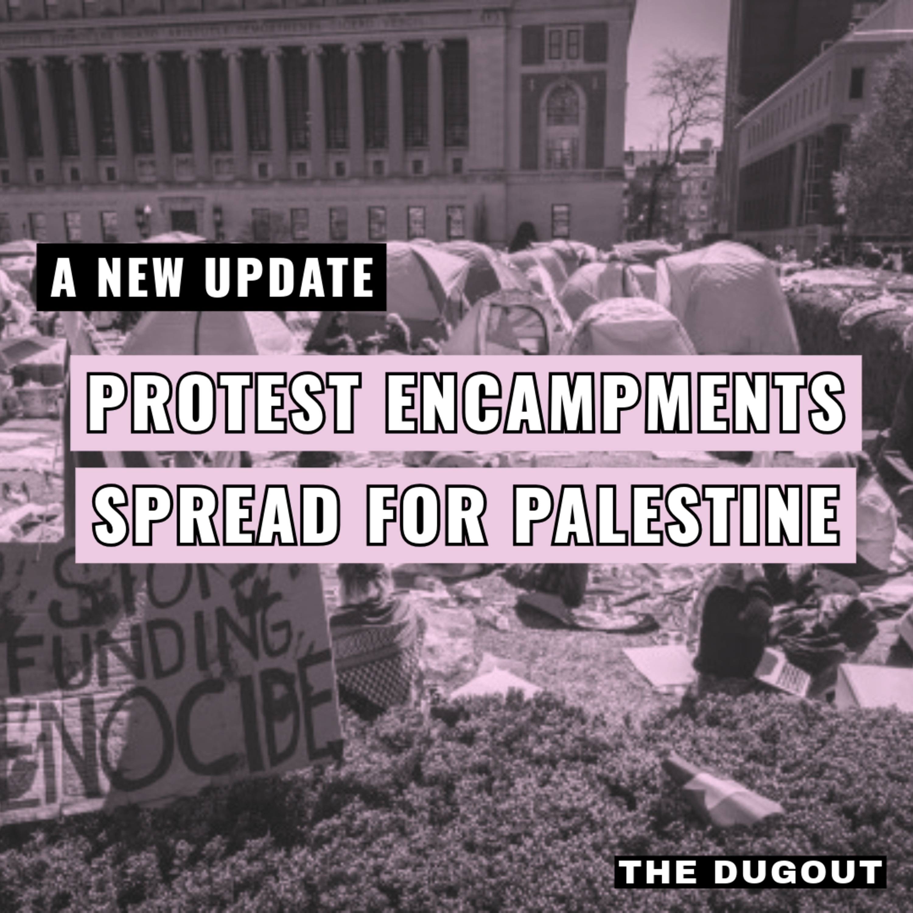 Pro Palestine Encampments and Protests Spread Around US And World episode artwork