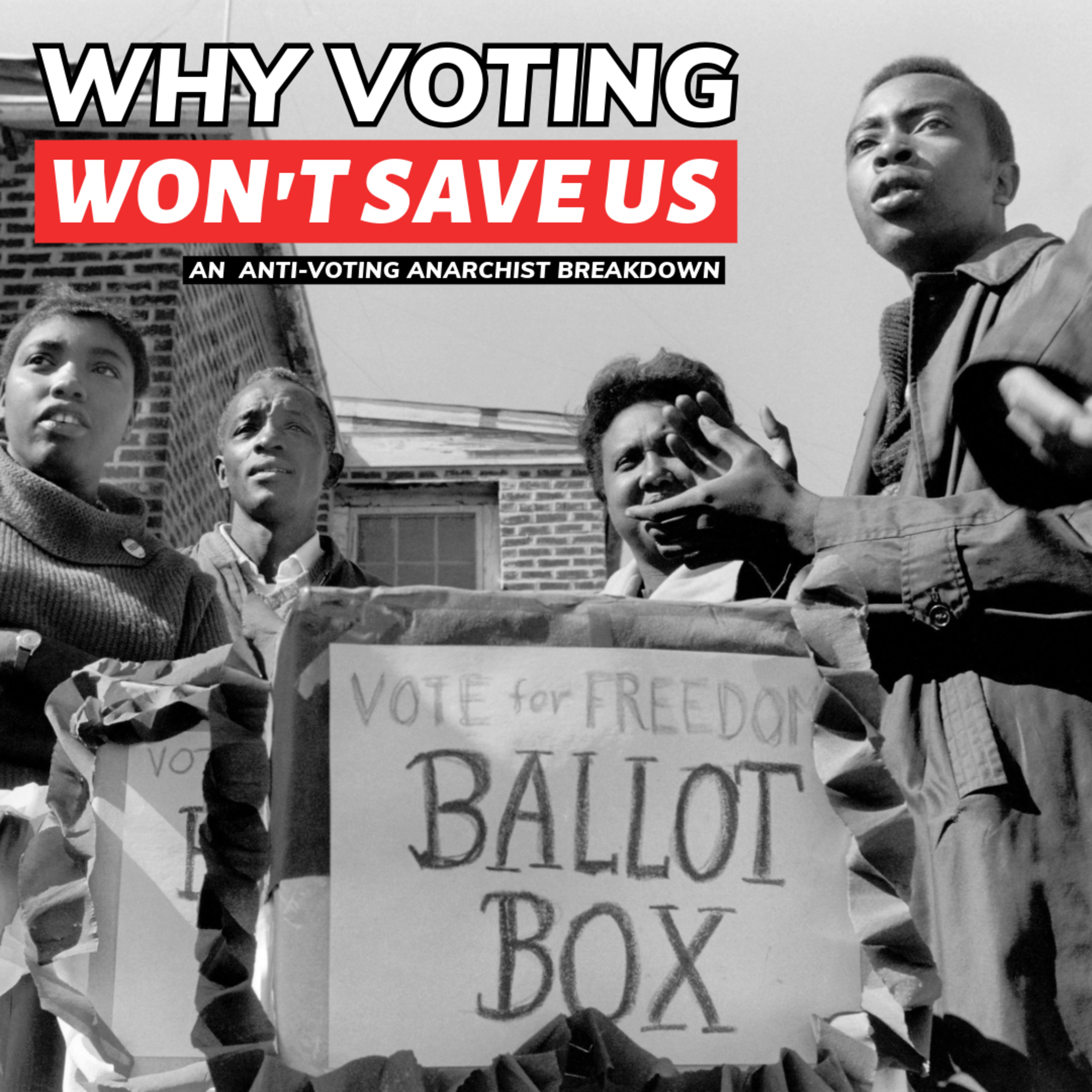 Why Voting Isn't The Answer: From the Racist History of U.S. Voting to the 2024 Election episode artwork