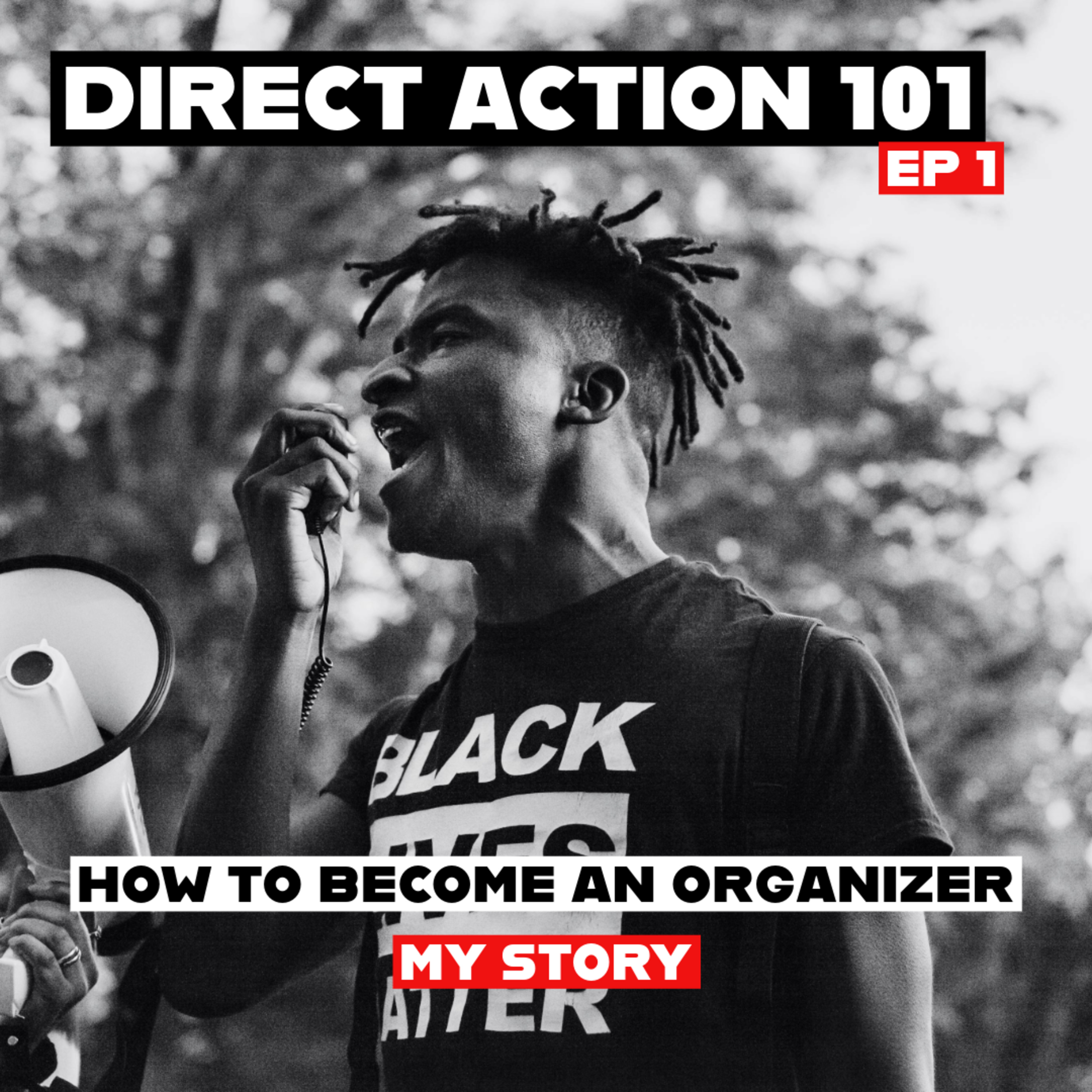 How To Become An Organizer (my story) | DIRECT ACTION 101 - EP 1 episode artwork