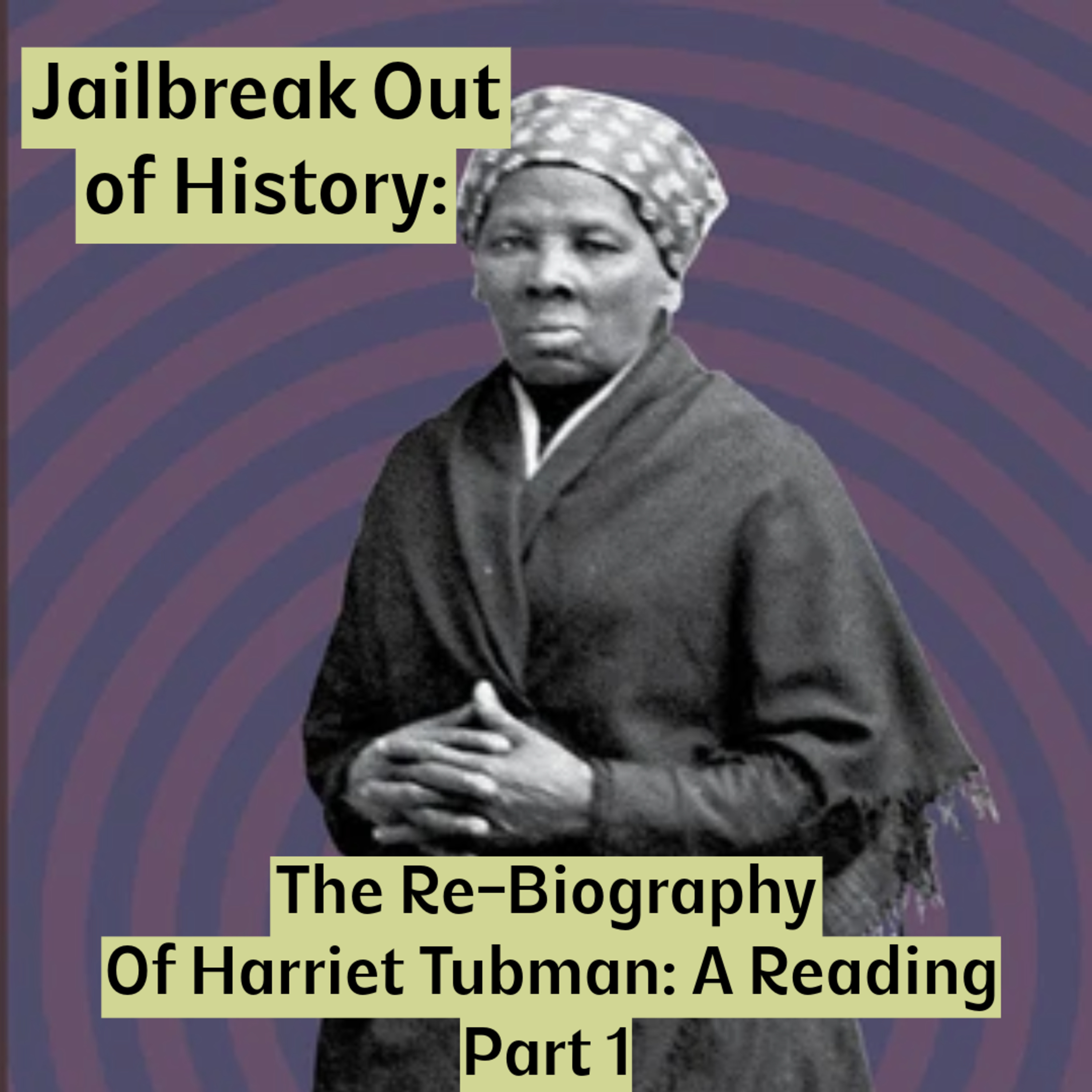 The Re-Biography of Harriet Tubman Reading P. 1