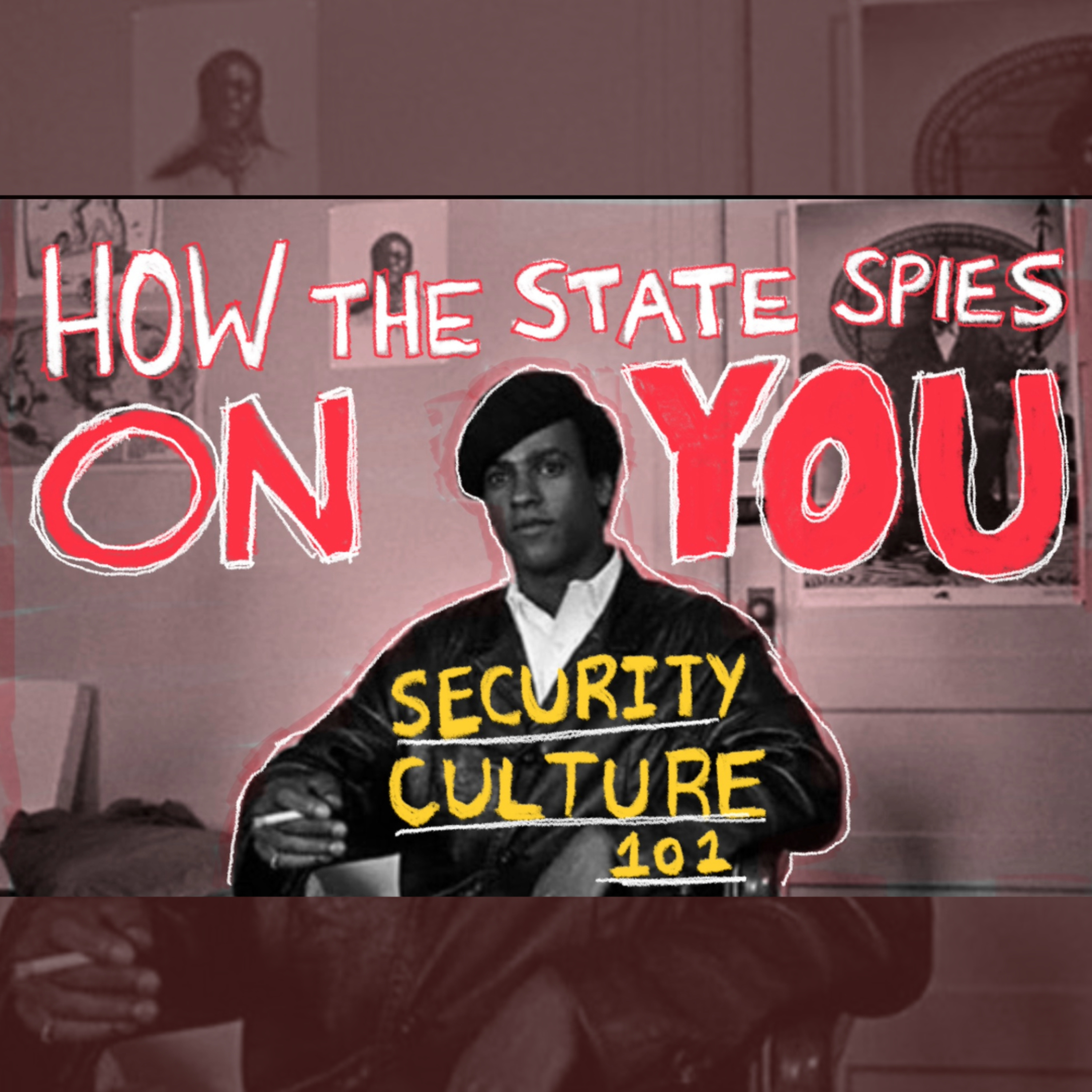 SECURITY CULTURE 101: The Tools of State Surveillance and How to Resist  episode artwork