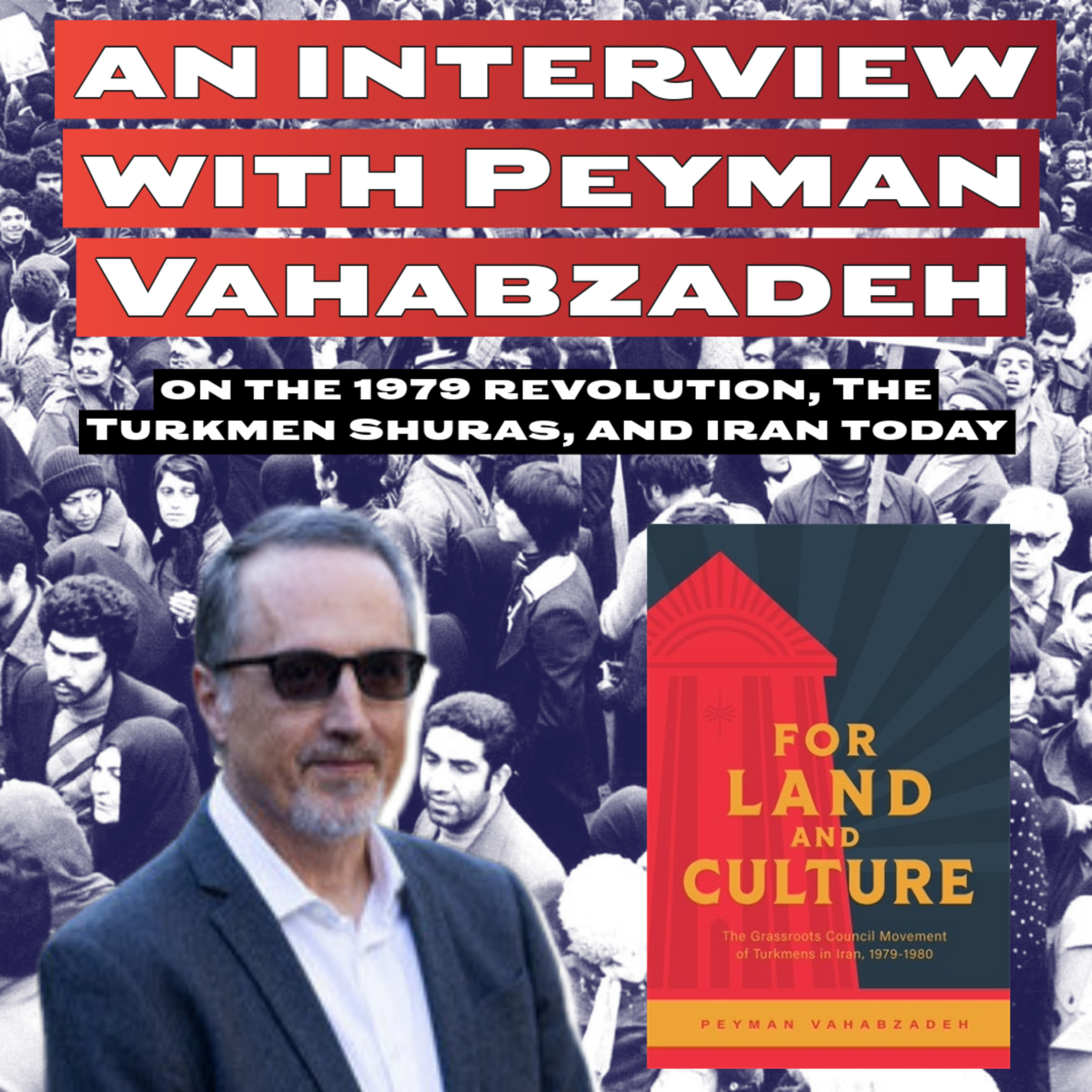 An Interview with Peyman Vahabzadeh: Revolution, Shuras, and the Politics of Self-Rule episode artwork
