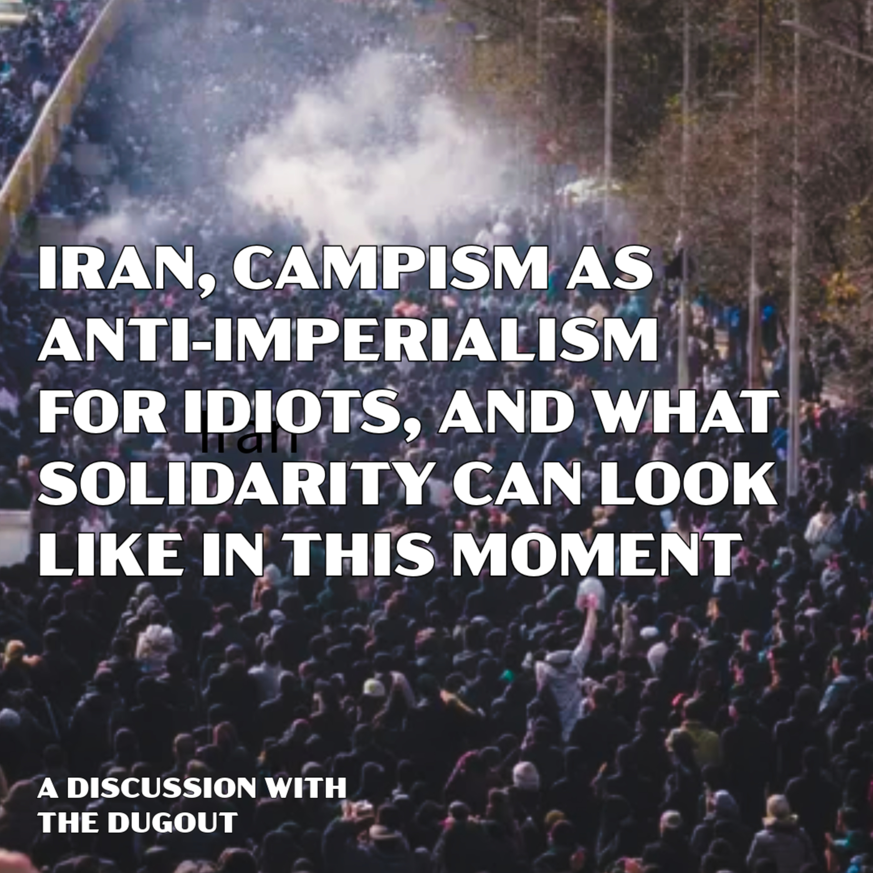 Iran, Lebanon, the Failure of Campist “Anti-Imperialism”, and the Need for Solidarity episode artwork