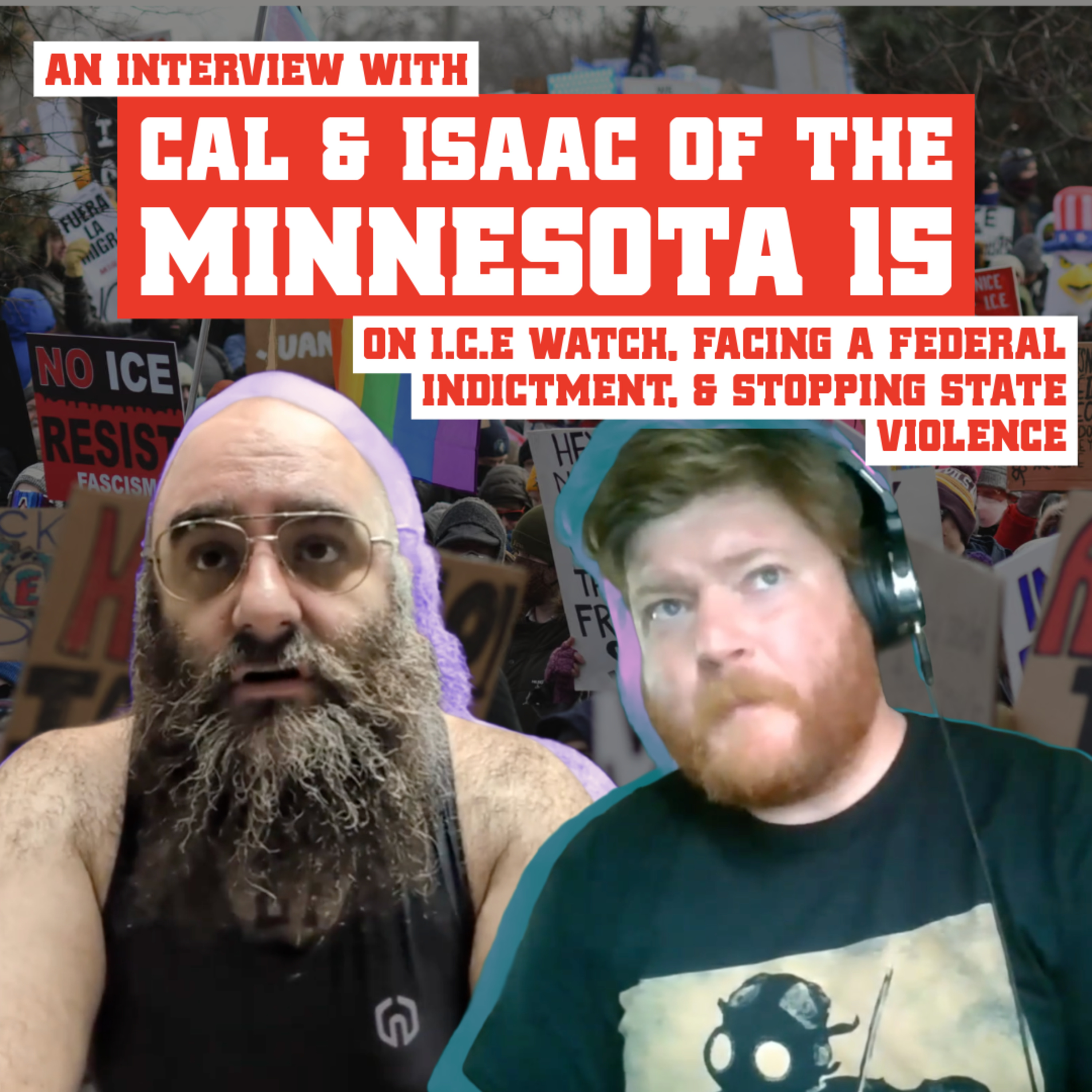 Cal & Isaac of The Minnesota 15 on ICE Watch & The Federal Indictment episode artwork
