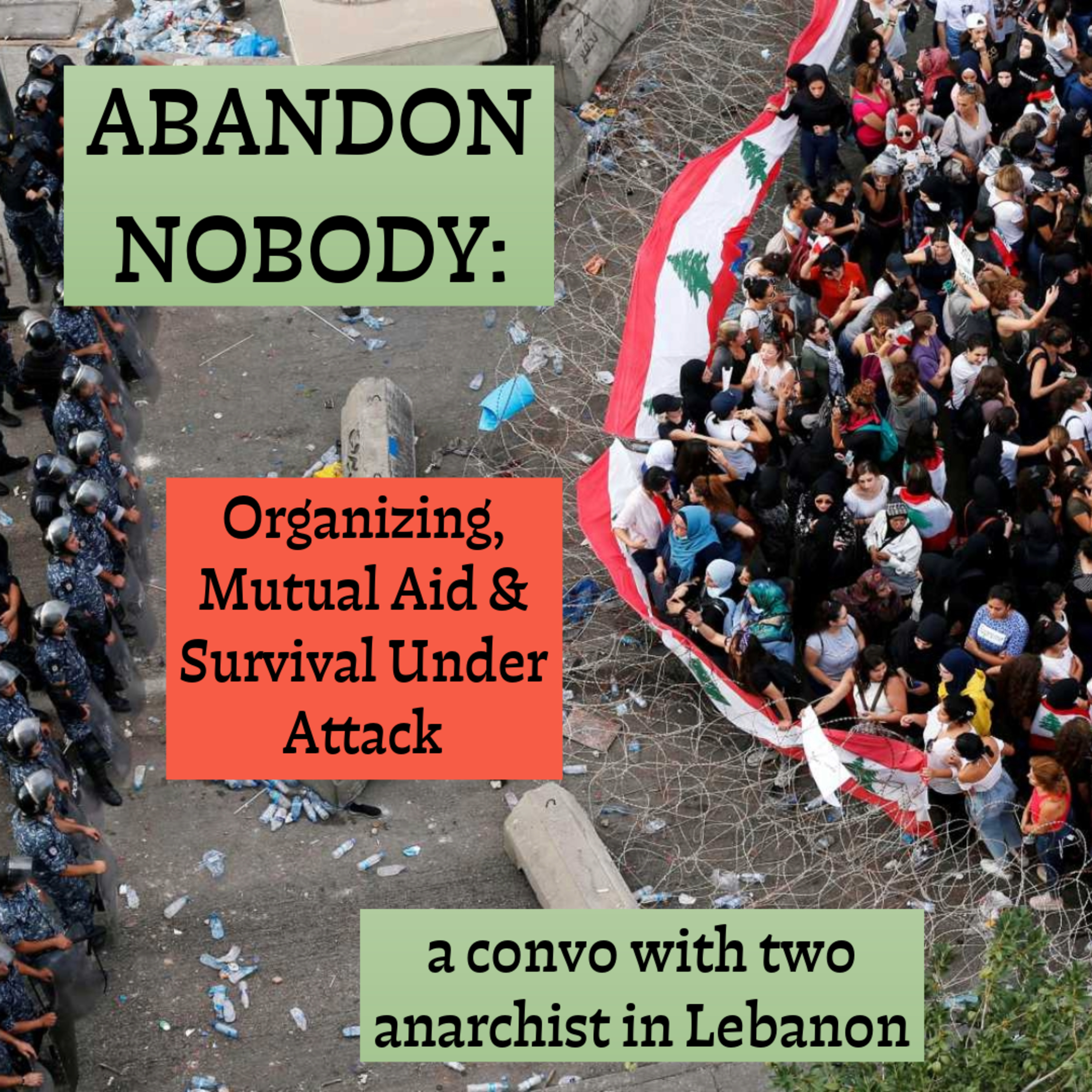 ABANDON NOBODY: Organizing in Lebanon, Mutual Aid & Survival Under Attack episode artwork