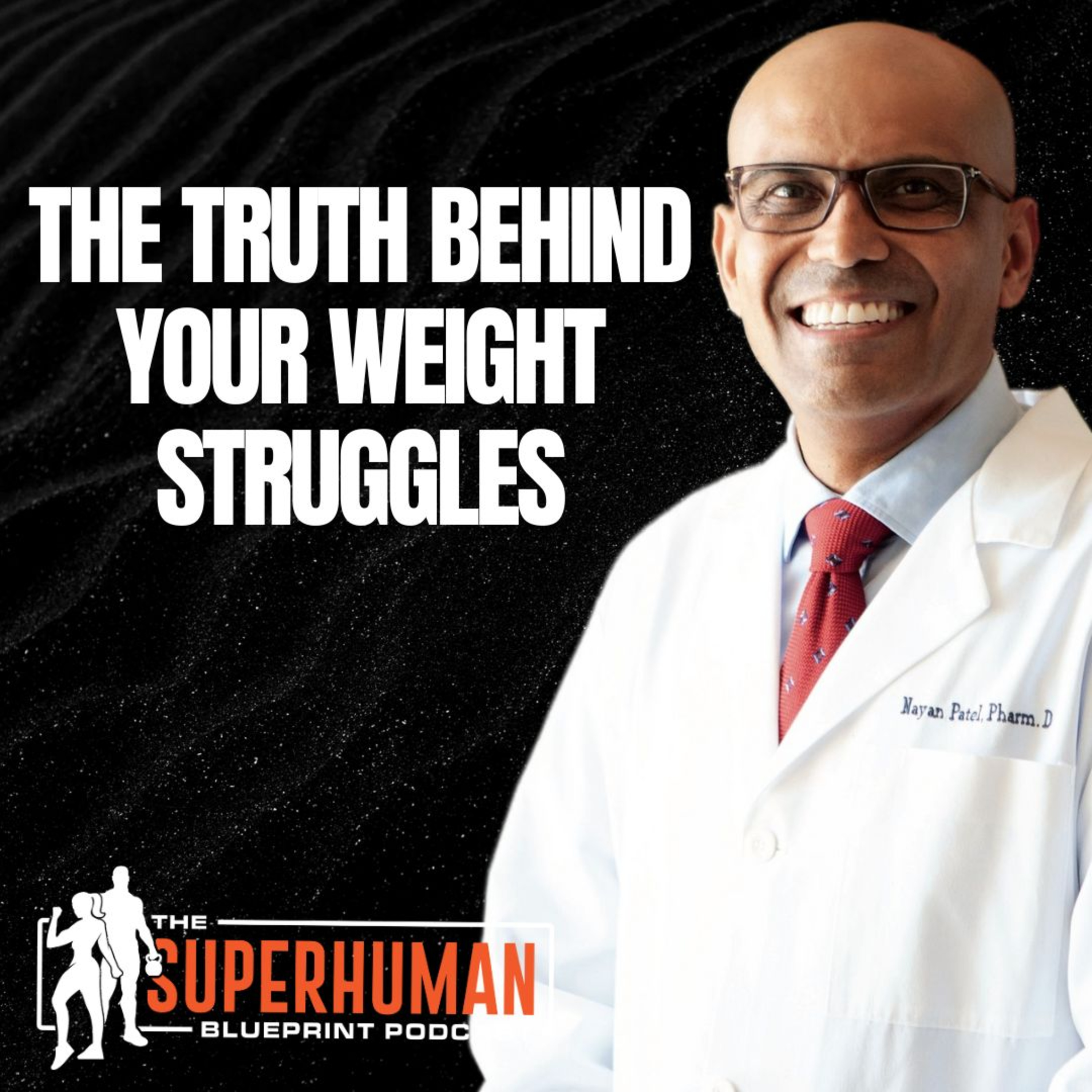 The Real Reason You Can’t Lose Weight — No Matter How Hard You Try | Ft. Dr. Nayan Patel