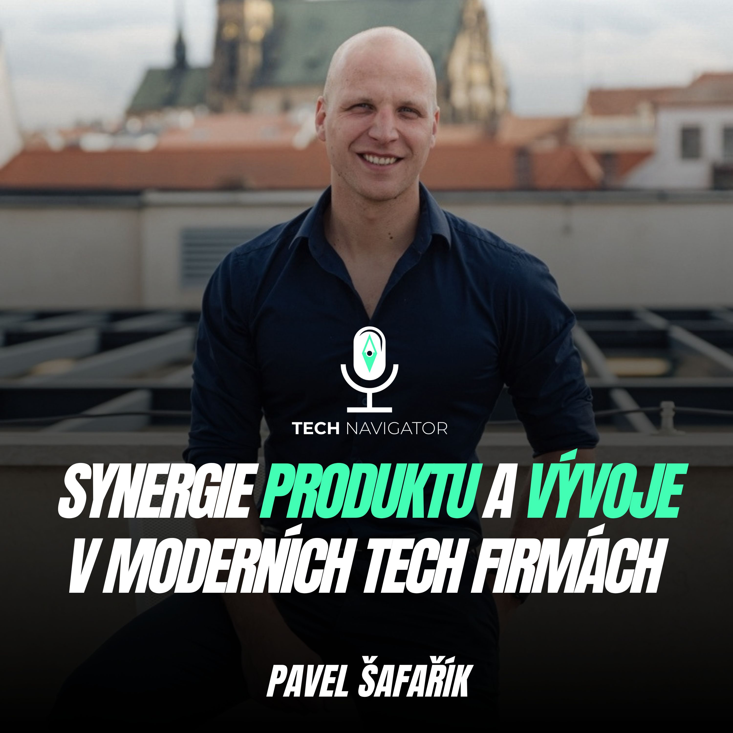 Synergie produktu a vývoje v moderních tech firmách s Pavlem Šafaříkem episode artwork