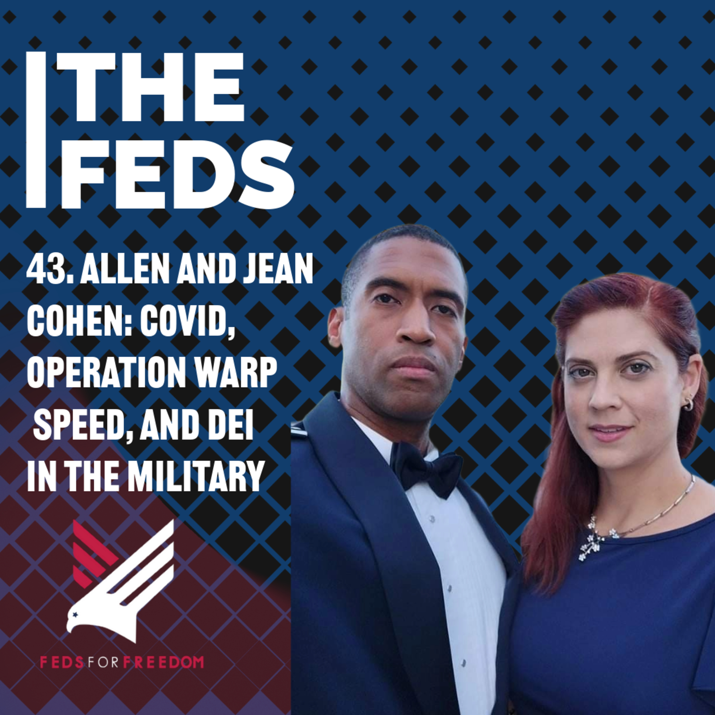 43. Allen and Jean Cohen: Covid, Operation Warp Speed, and DEI in the Military episode artwork