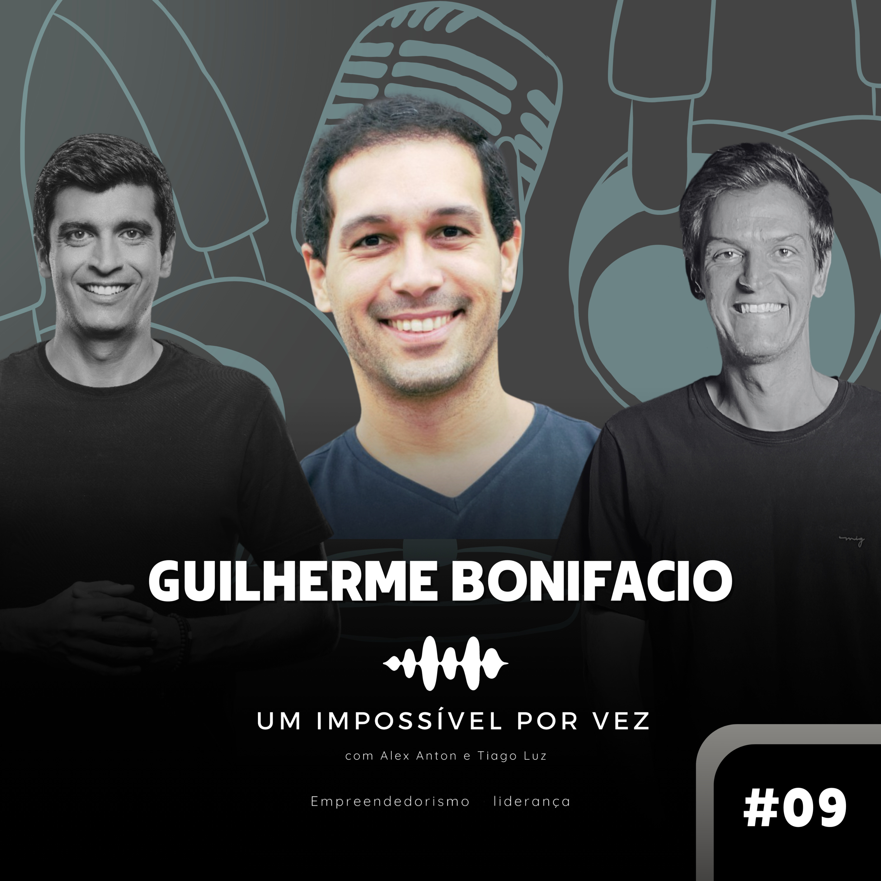 #09 Guilherme Bonifacio, co-fundador do iFood, empreendedor serial, investidor anjo, líder inspirador episode artwork