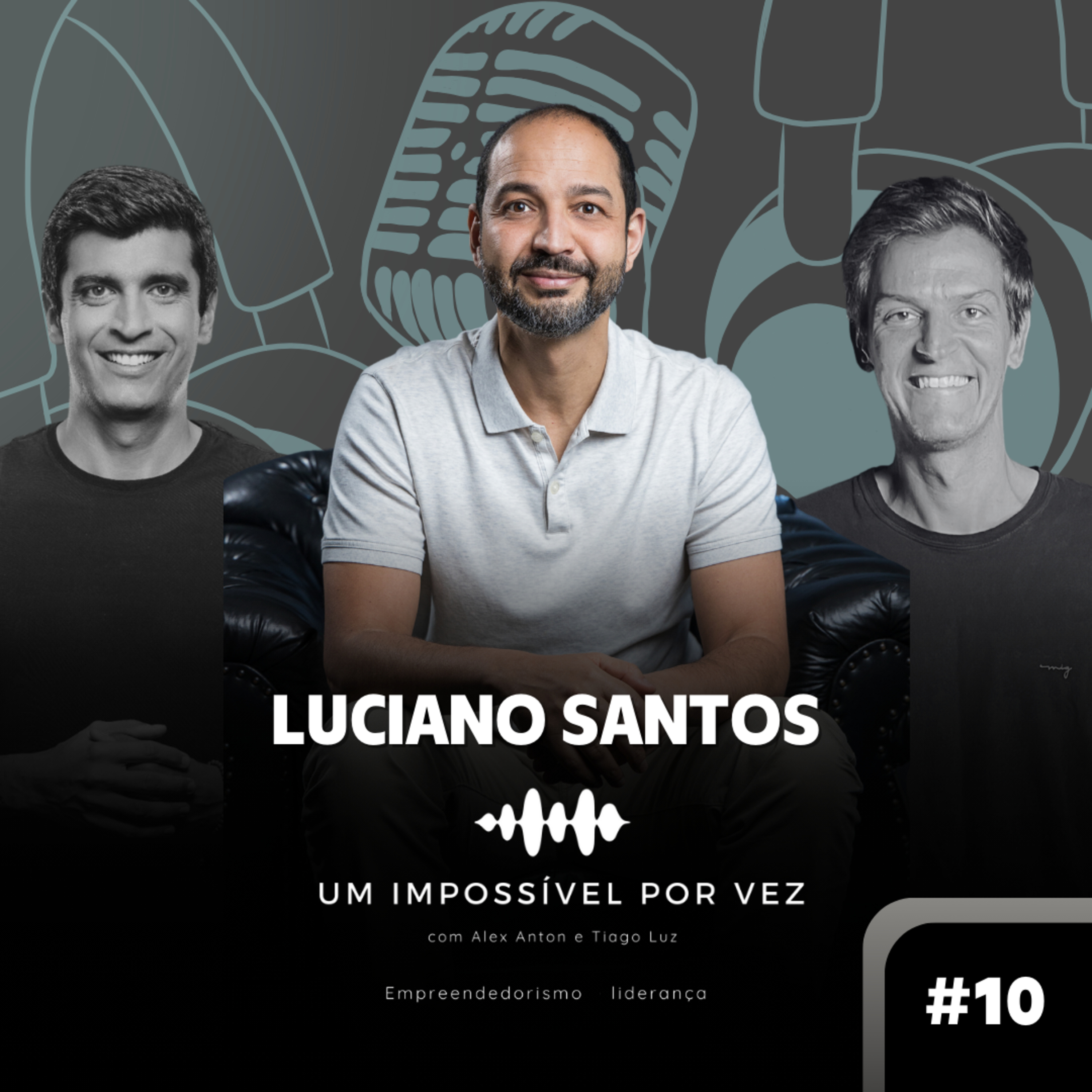 #10 Luciano Santos, empreendedor, autor, palestrante, líder episode artwork