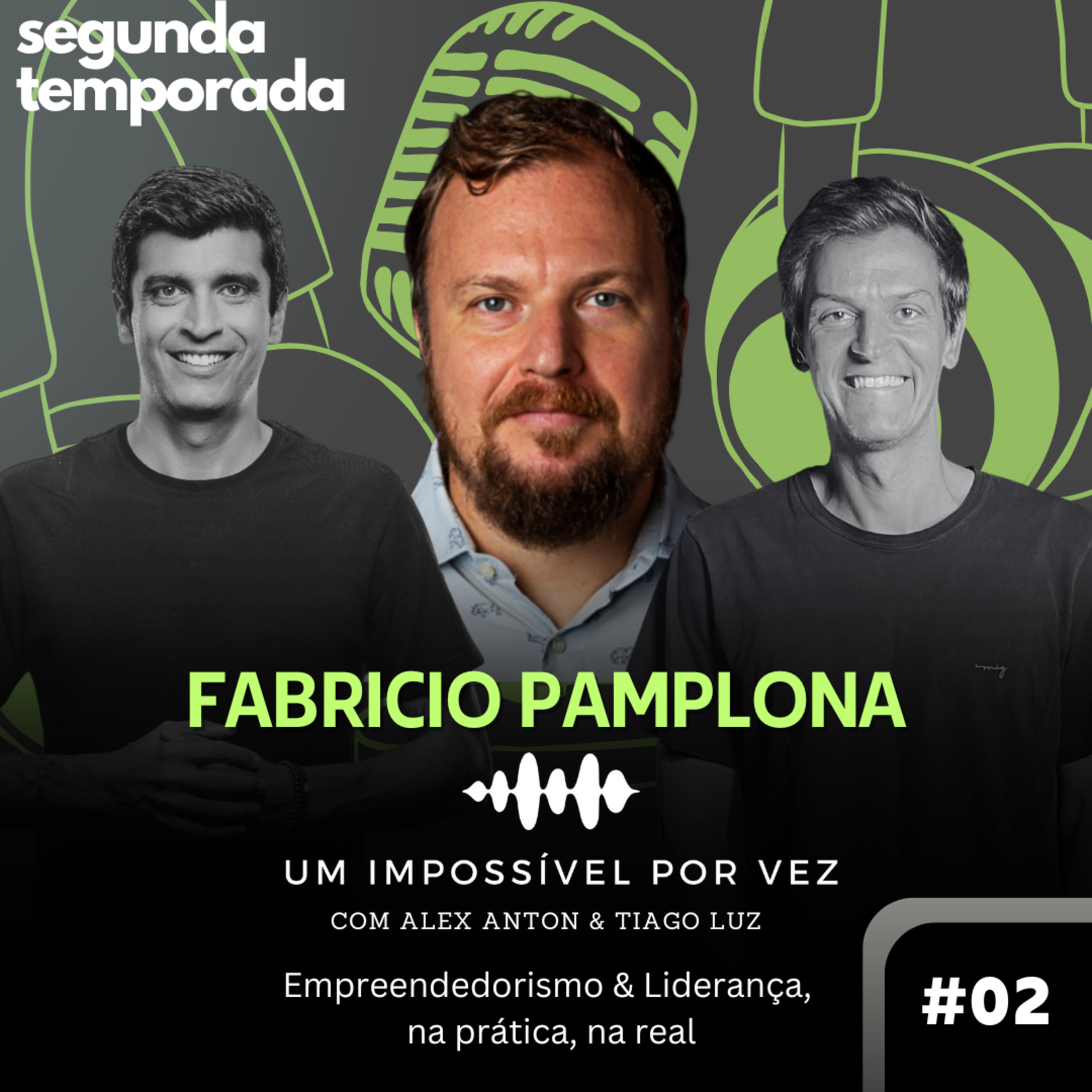 #02-2 Fabricio Pamplona: cientista, empreendedor, inovador, apaixonado pela vida episode artwork