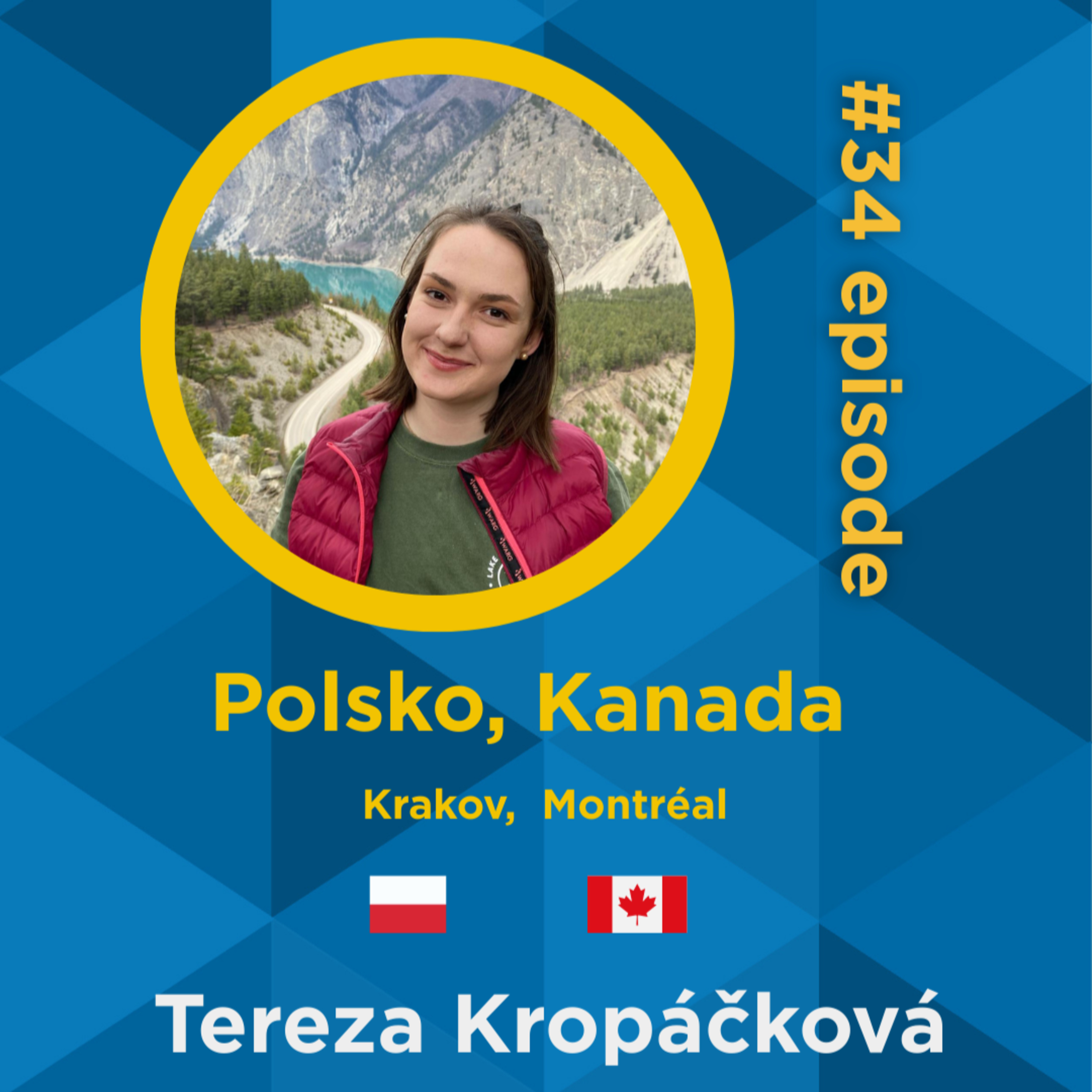 #34 Tereza Kropáčková - Krakov,Polsko & Montréal, Kanada