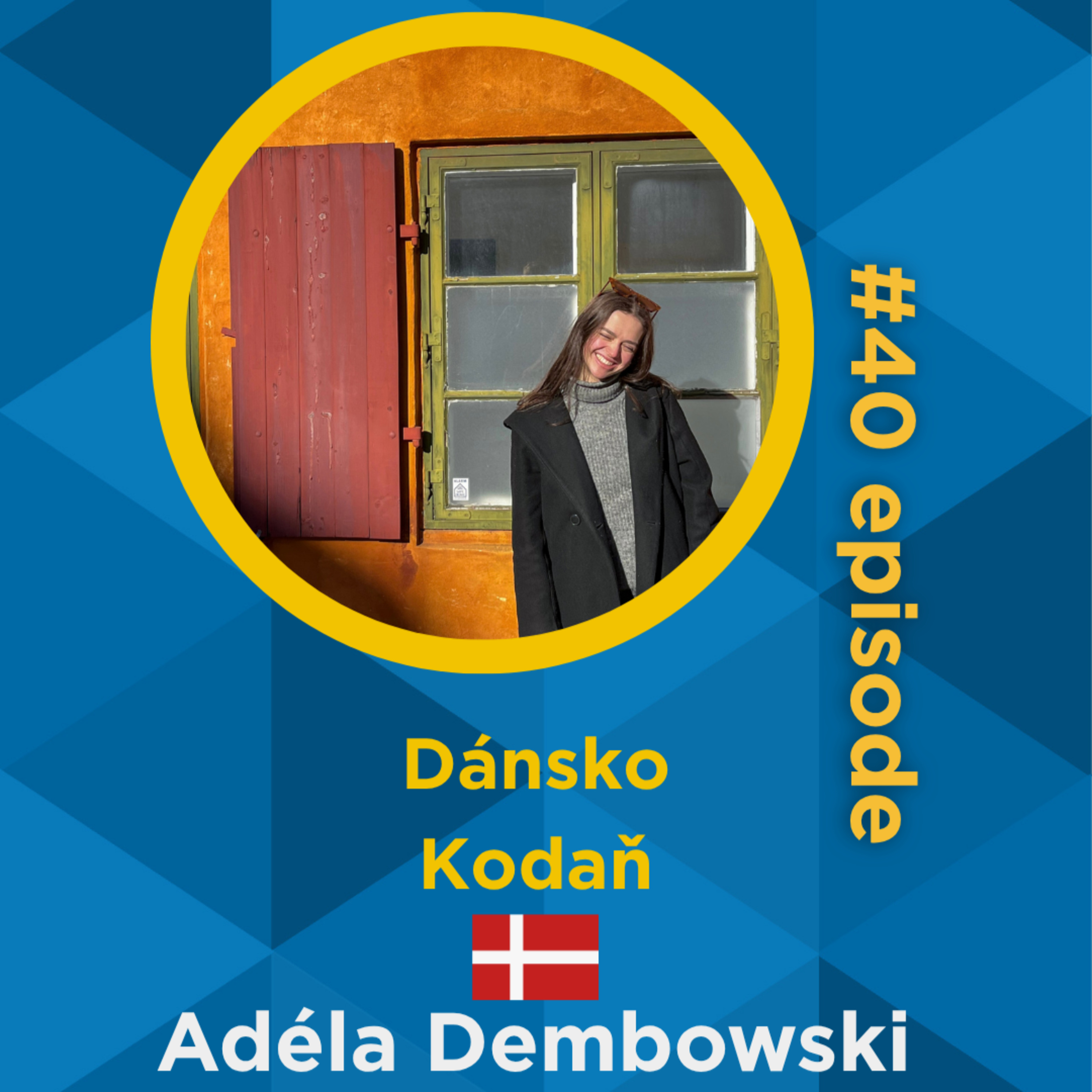 #40 Adéla Dembowski – Dánsko  episode artwork