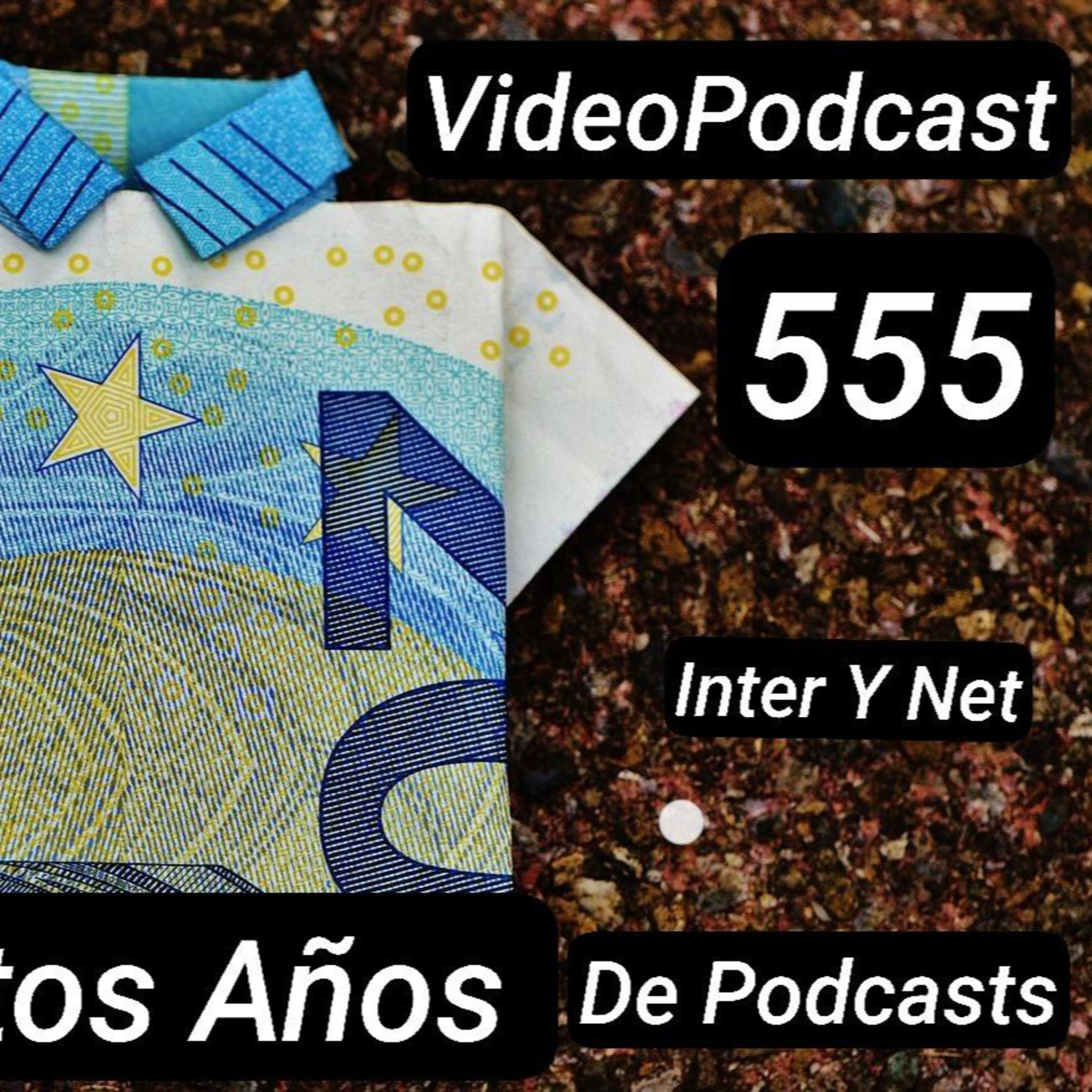 20 PUTOS AÑOS DE PODCASTS. PODCAST555 episode artwork