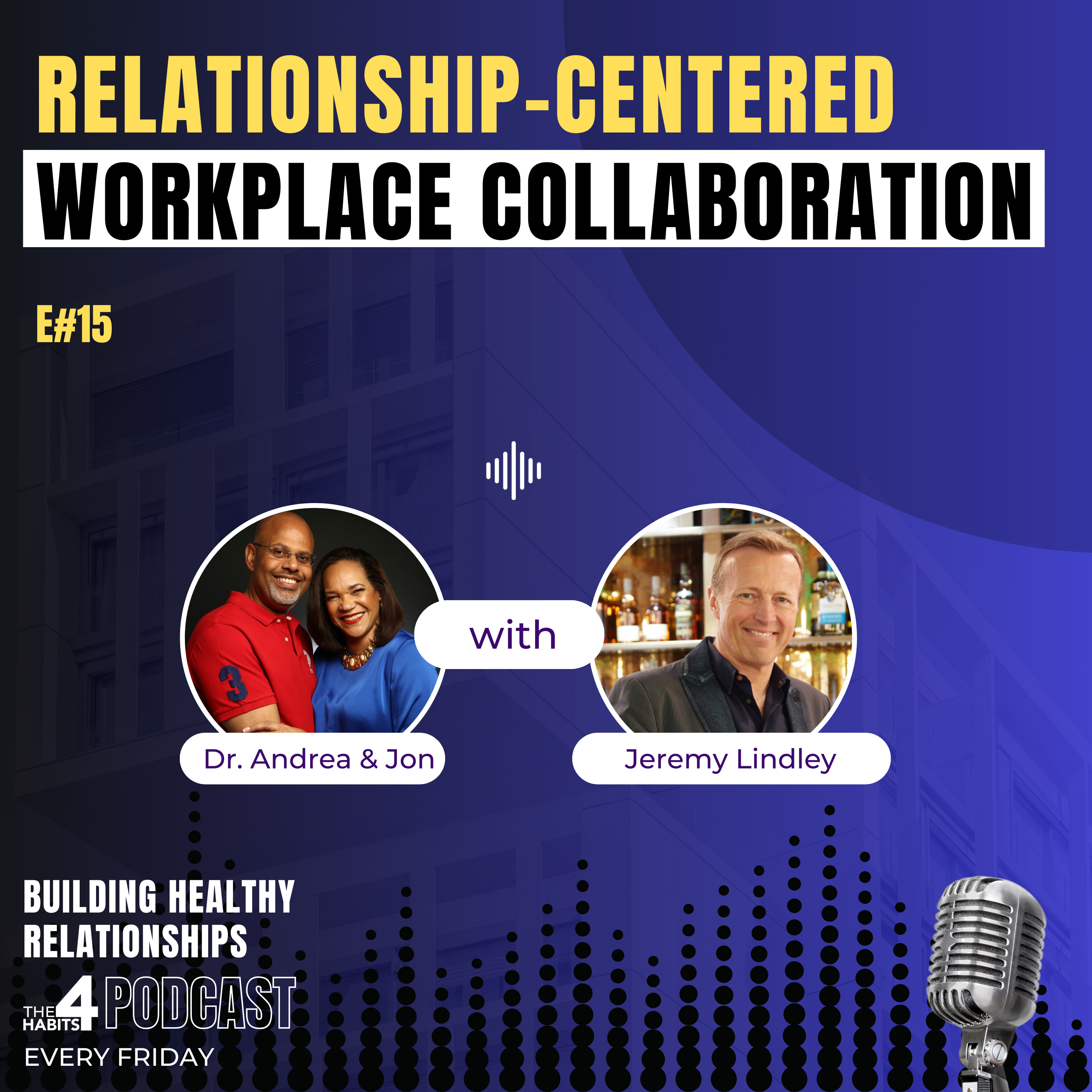 Relationship-Centred WORKPLACE COLLABORATION #Podcast #healthyrelationships #inclusiveculture