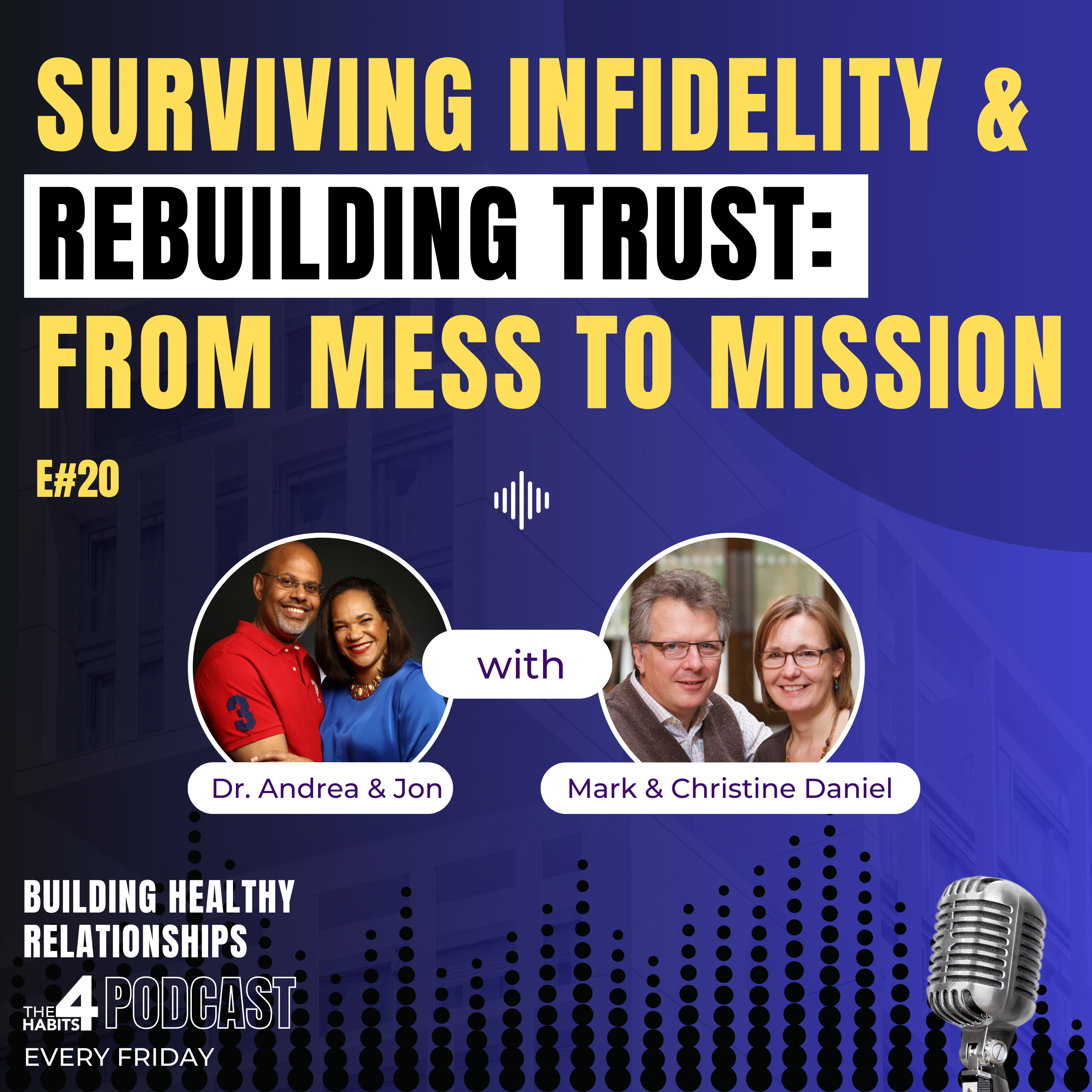 Surviving Infidelity & REBUILDING TRUST: From Mess to Mission #Harmony@Home