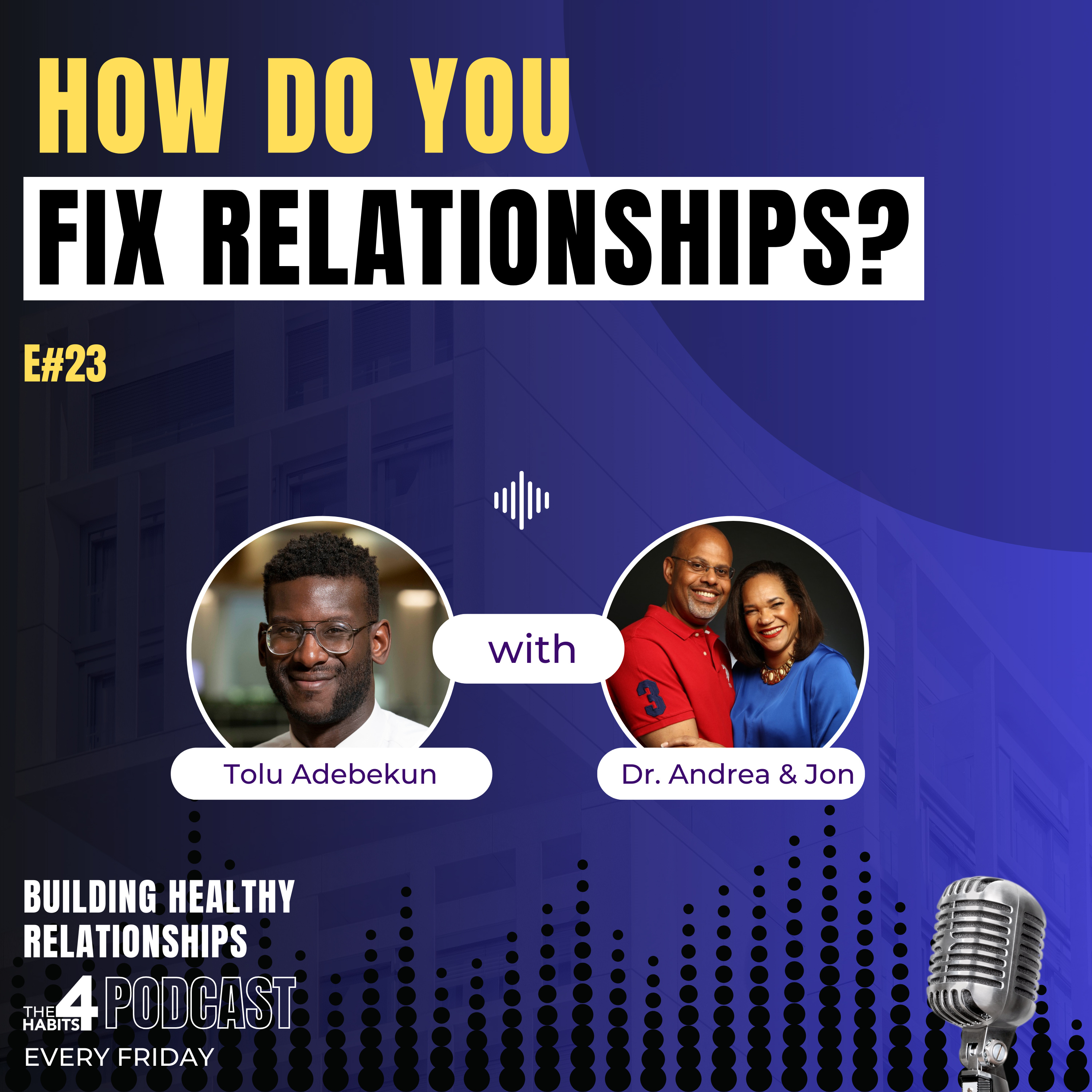 How do you FIX RELATIONSHIPS? #healthyrelationships #The4HabitsPod