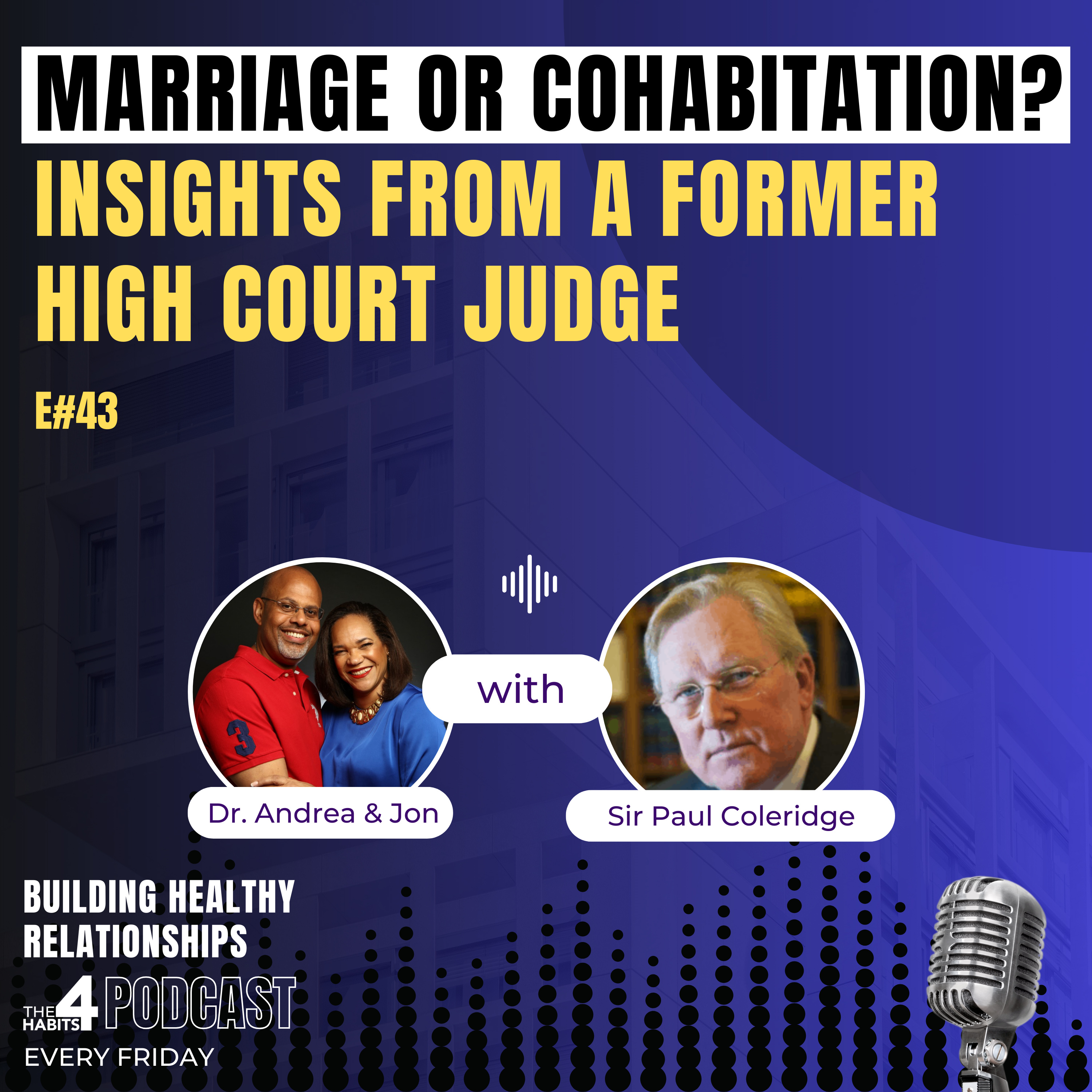 MARRIAGE OR COHABITATION? Insights from a former high court judge #The4HabitsPod