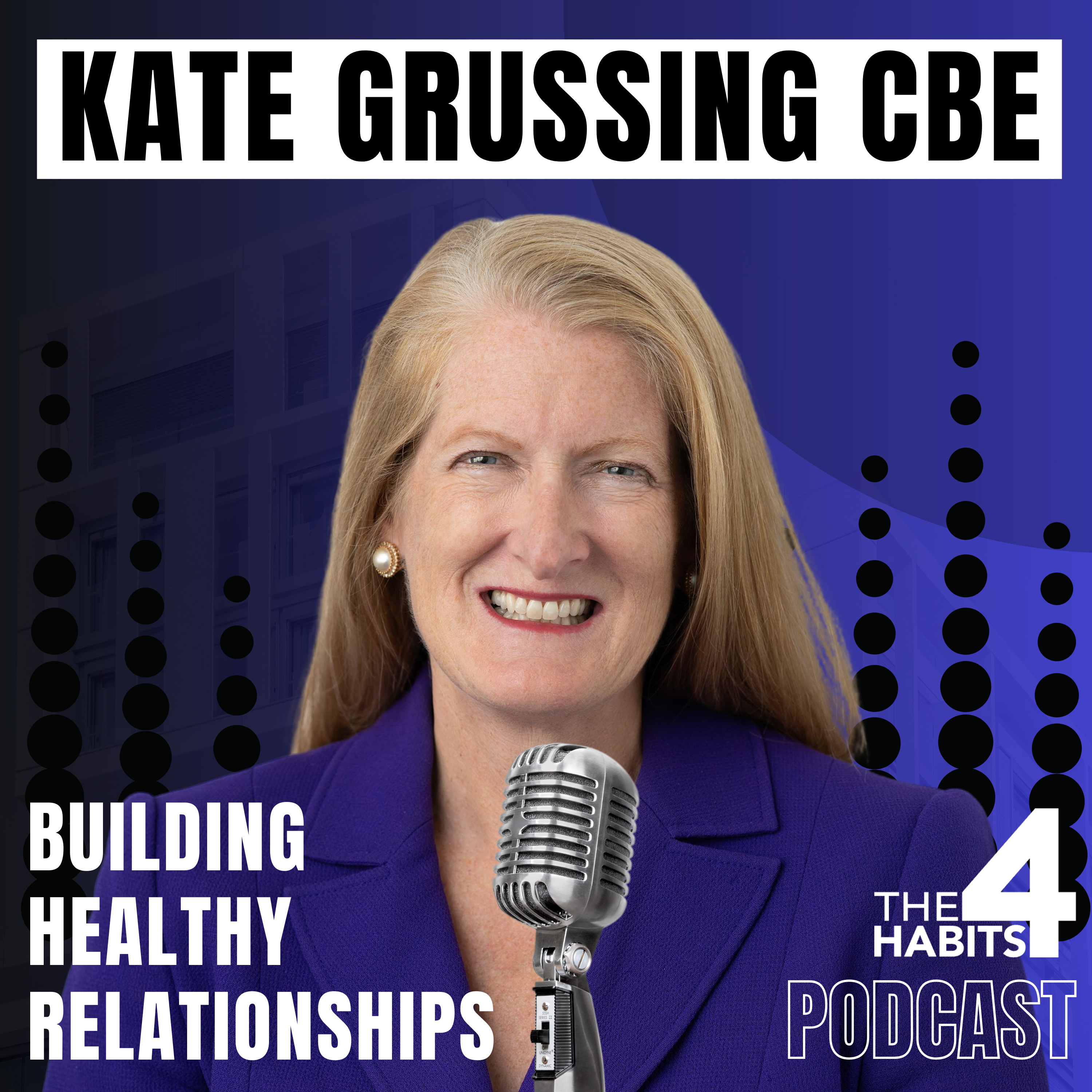#46 | Kate Grussing CBE | Breaking Barriers: Building Powerful, Diverse Leadership Teams