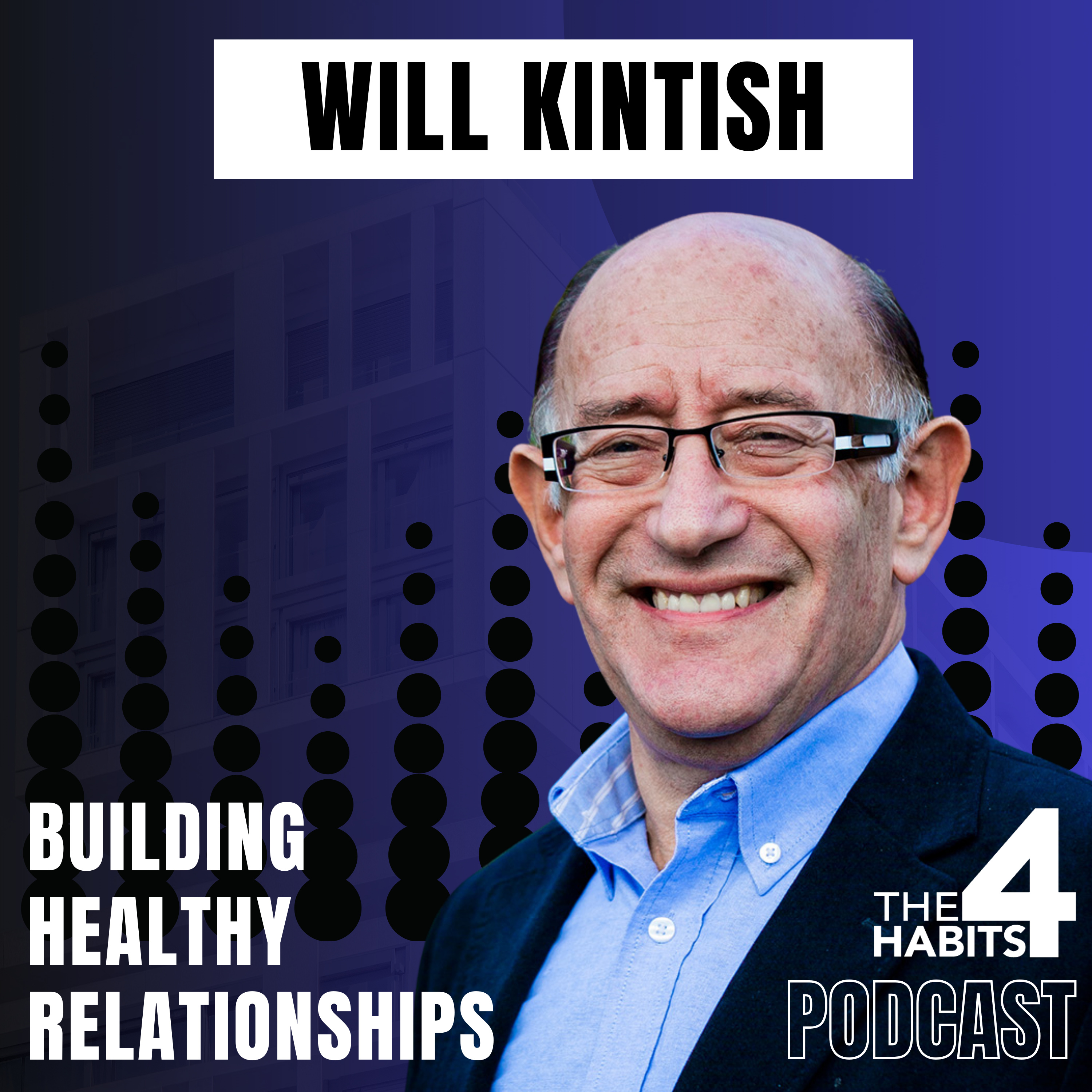 #49 | Will Kintish | Maximizing Your Business Relationships: The Art of Authentic Connection