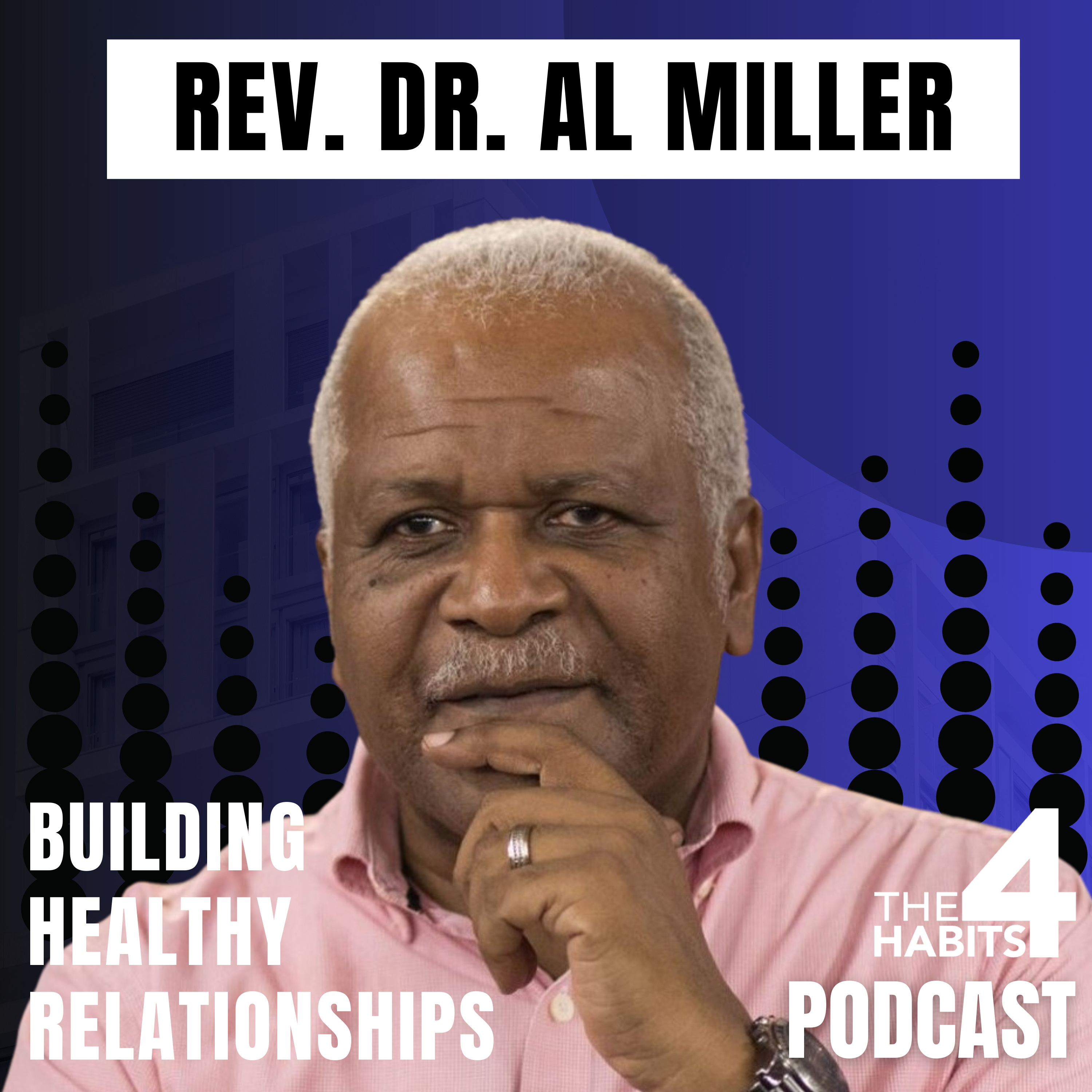 #63 | Rev. Dr. Al Miller | Compelled by Love: Transforming Communities with Faith and Purpose