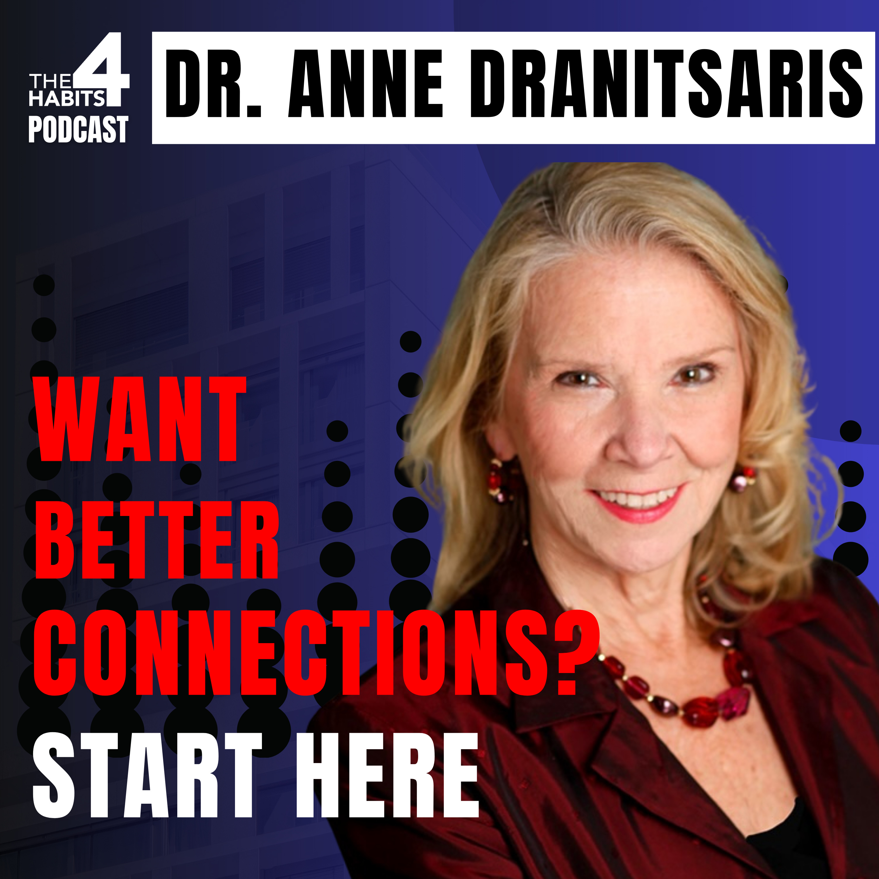 #E82 | Dr. Anne Dranitsaris | How Personality & Emotional Needs Shape Every Relationship