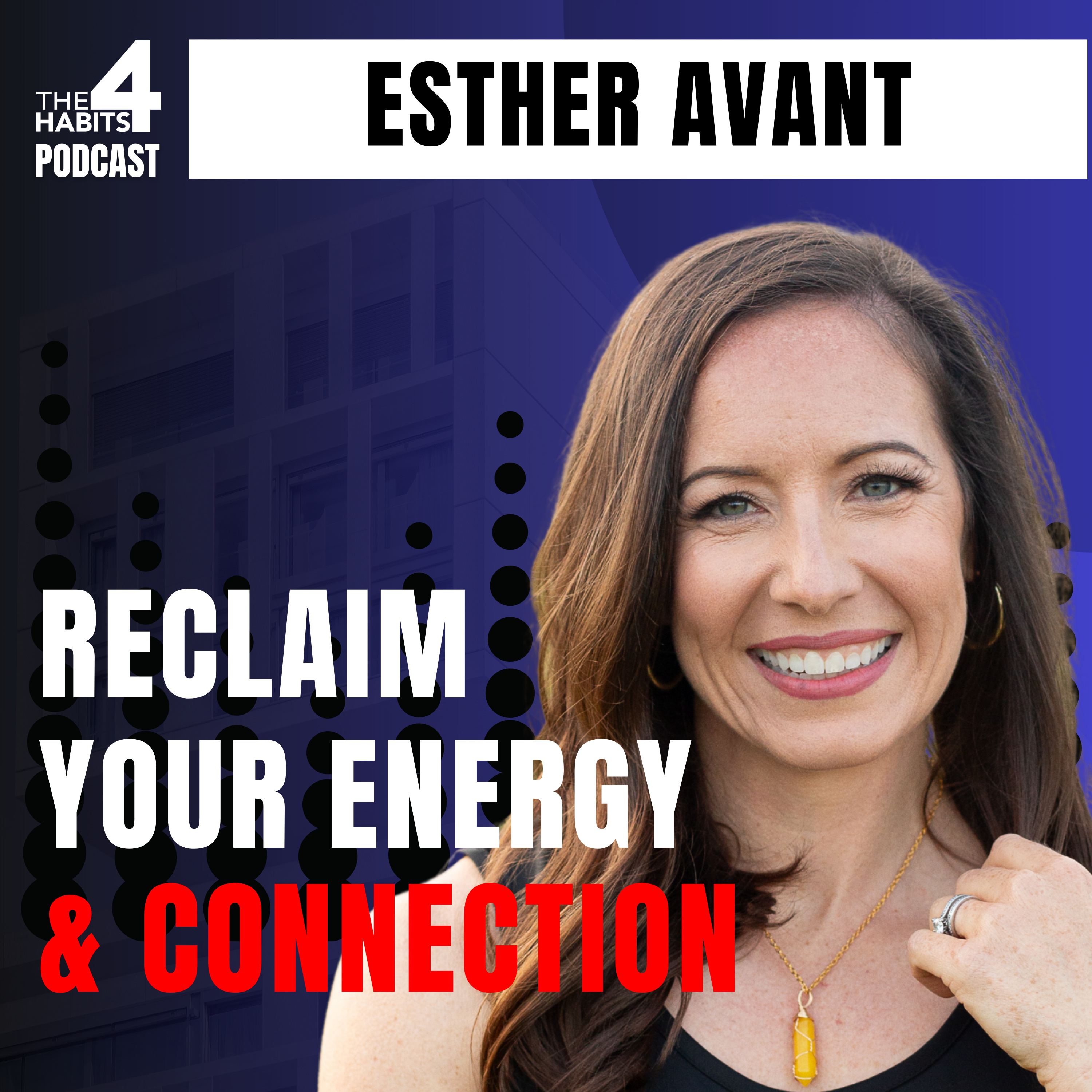 #87 | Burnout Isn’t Inevitable – Reclaim Your Energy & Relationships | Esther Avant