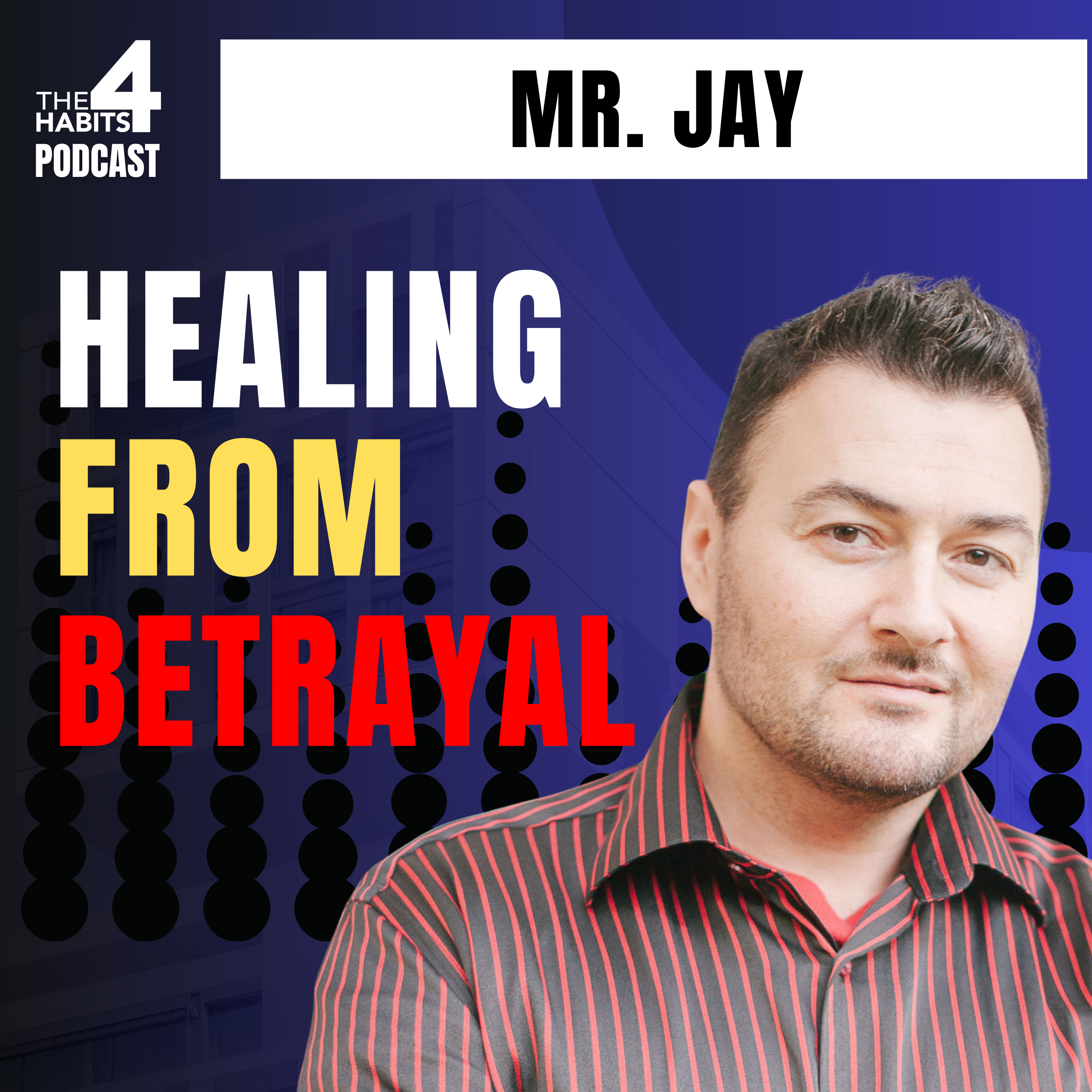 E112 | Happily EVEN After: Healing Betrayal Without Losing Yourself | Mr. Jay episode artwork