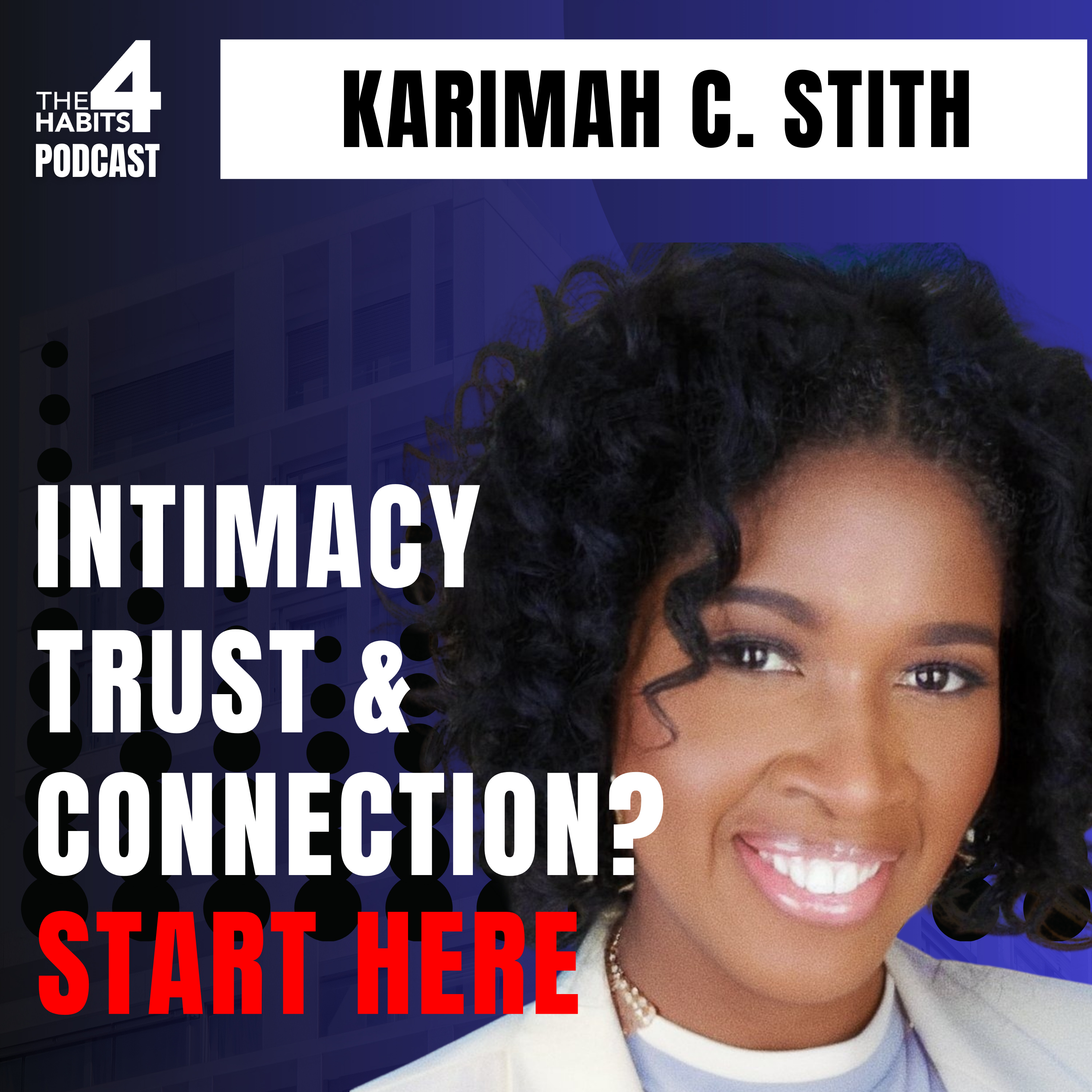 E114 | Rebuild Trust & Intimacy in Relationships – Touch Talk Trust | Karimah C. Stith episode artwork