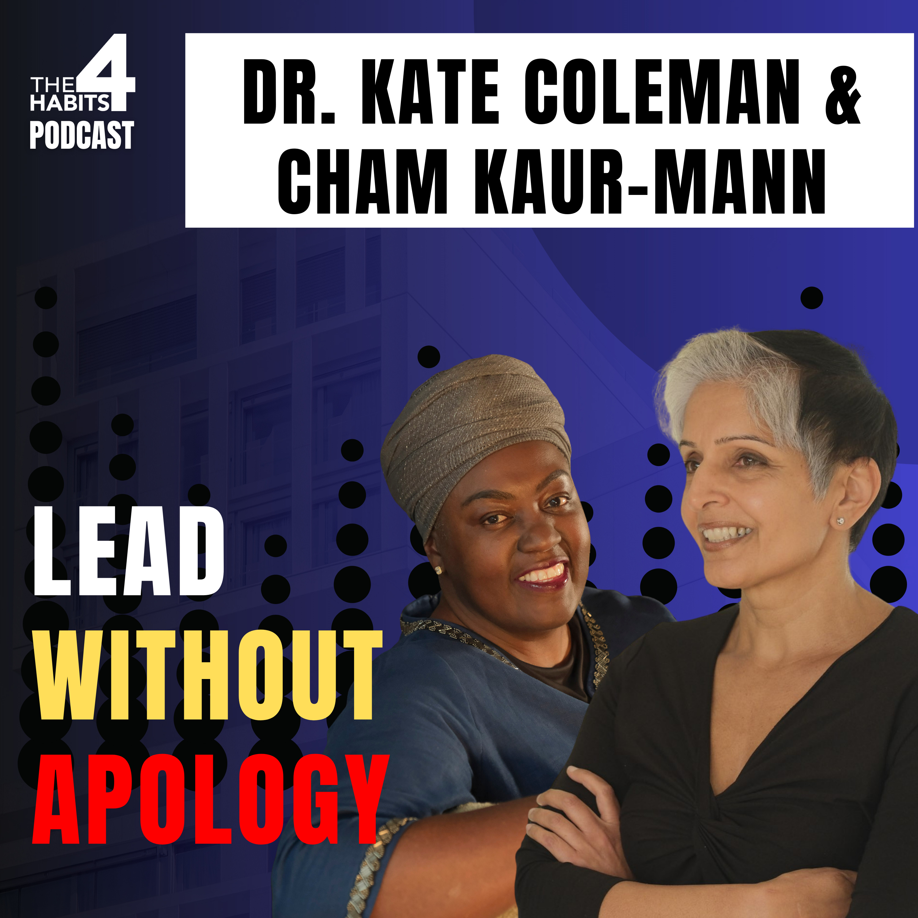 E124 | What’s Really Holding Women Back in Leadership? | Dr. Kate Coleman & Cham Kaur-Mann episode artwork