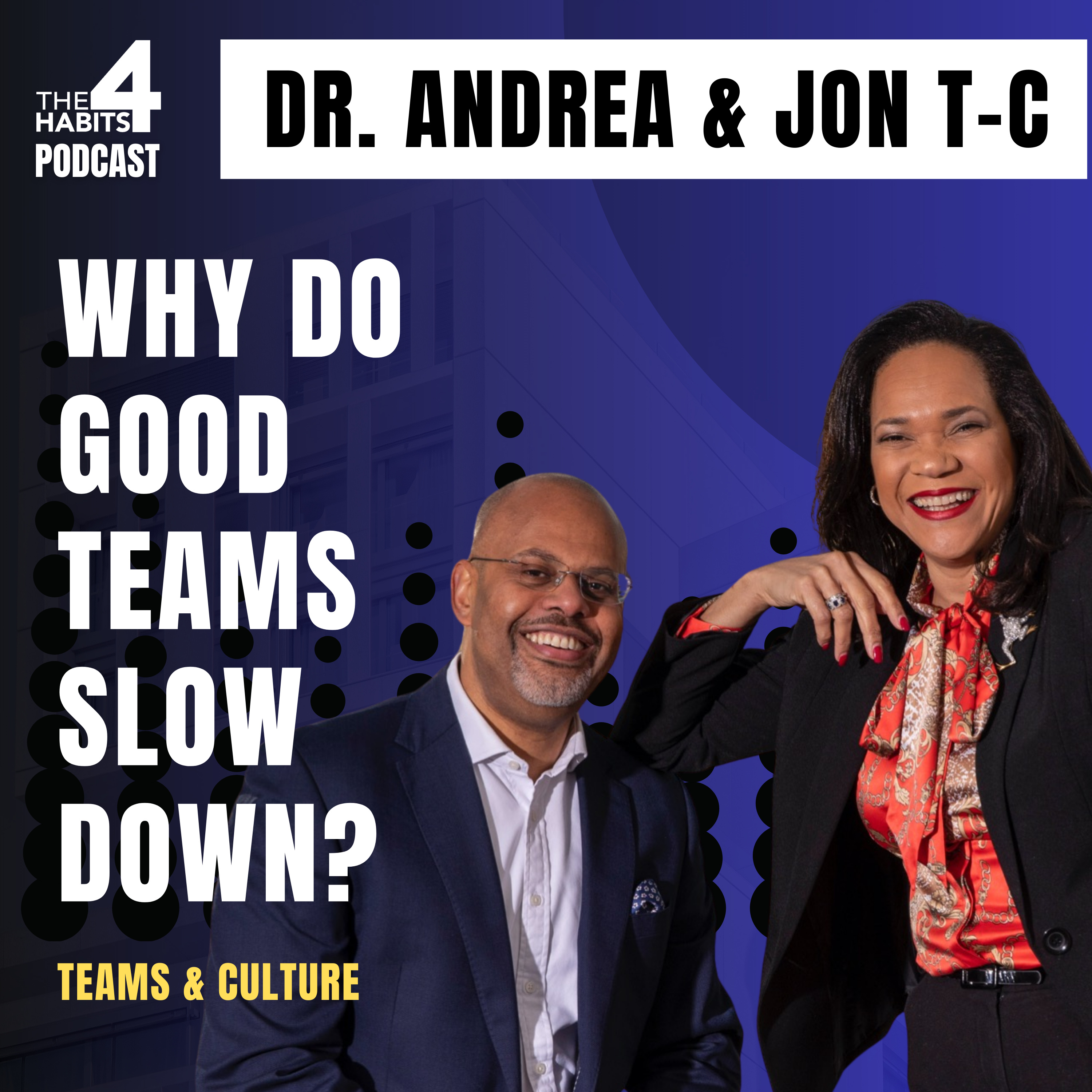 E129 | Why Good Teams Slow Down Under Pressure | Dr. Andrea & Jon Taylor-Cummings episode artwork