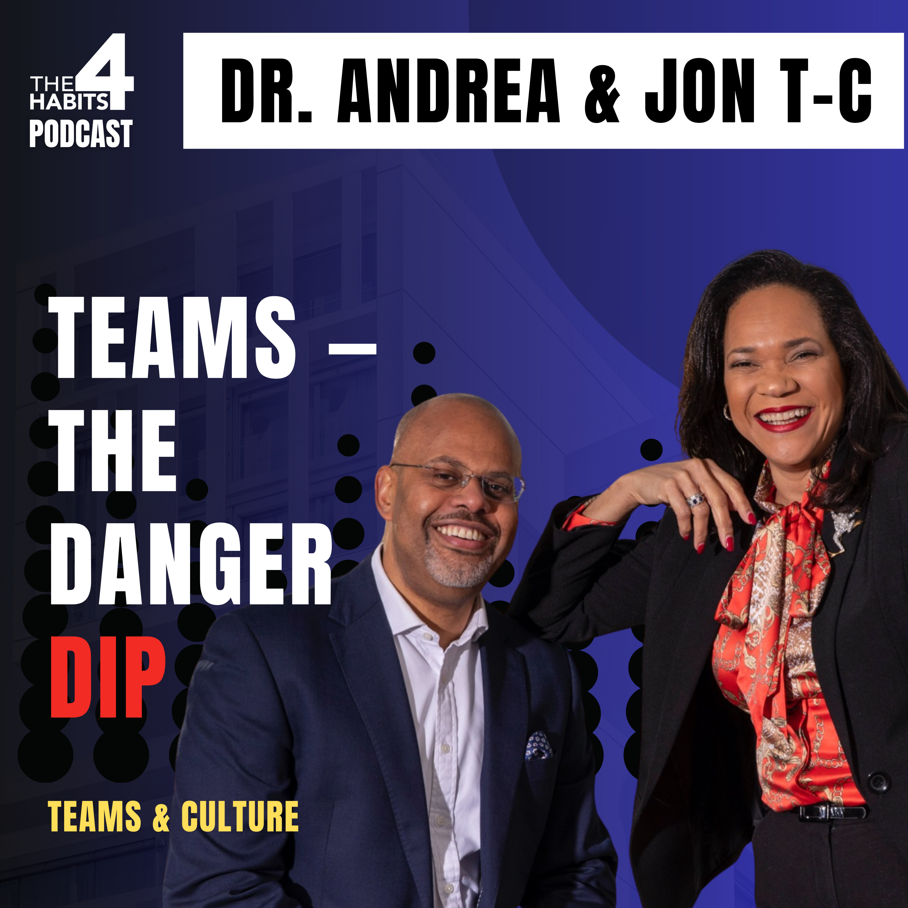 E130 | Teams Under Pressure: The Hidden Pattern | Dr. Andrea & Jon Taylor-Cummings episode artwork