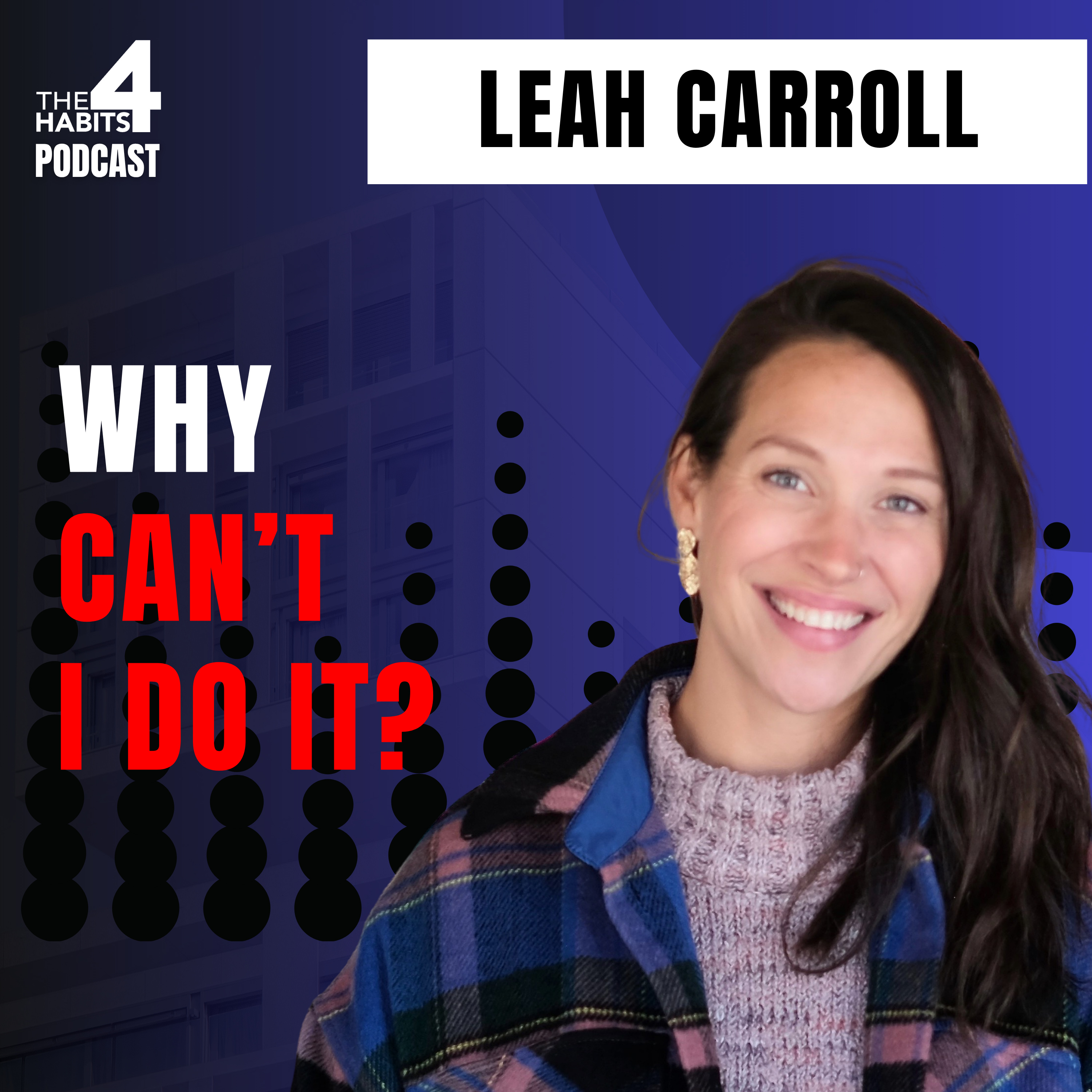 E133 | ADHD: Why You Know What To Do… But Still Don’t Do It | Leah Carroll episode artwork