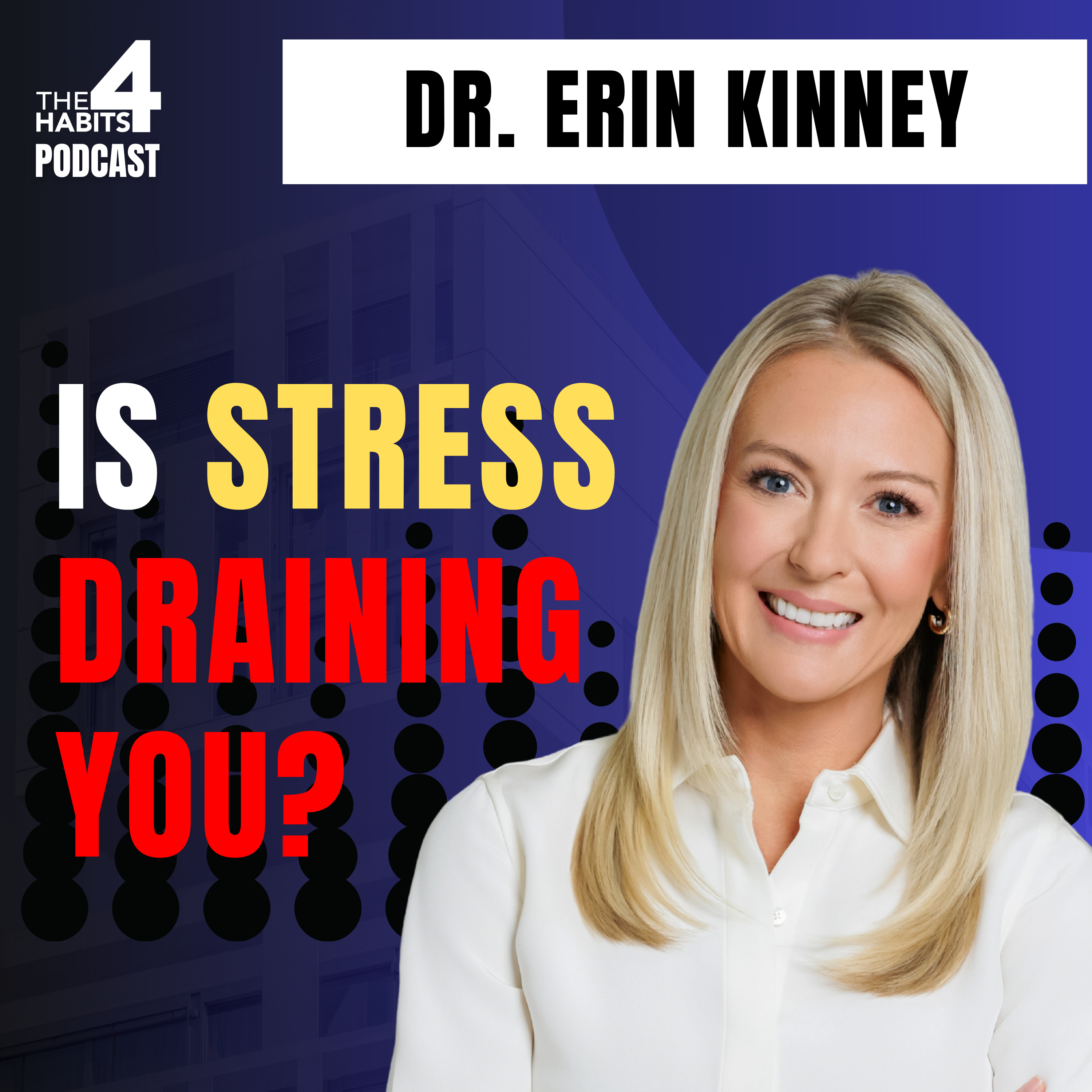 E147 | Is Stress Draining You? What Pressure Does to Your Body | Dr Erin Kinney episode artwork