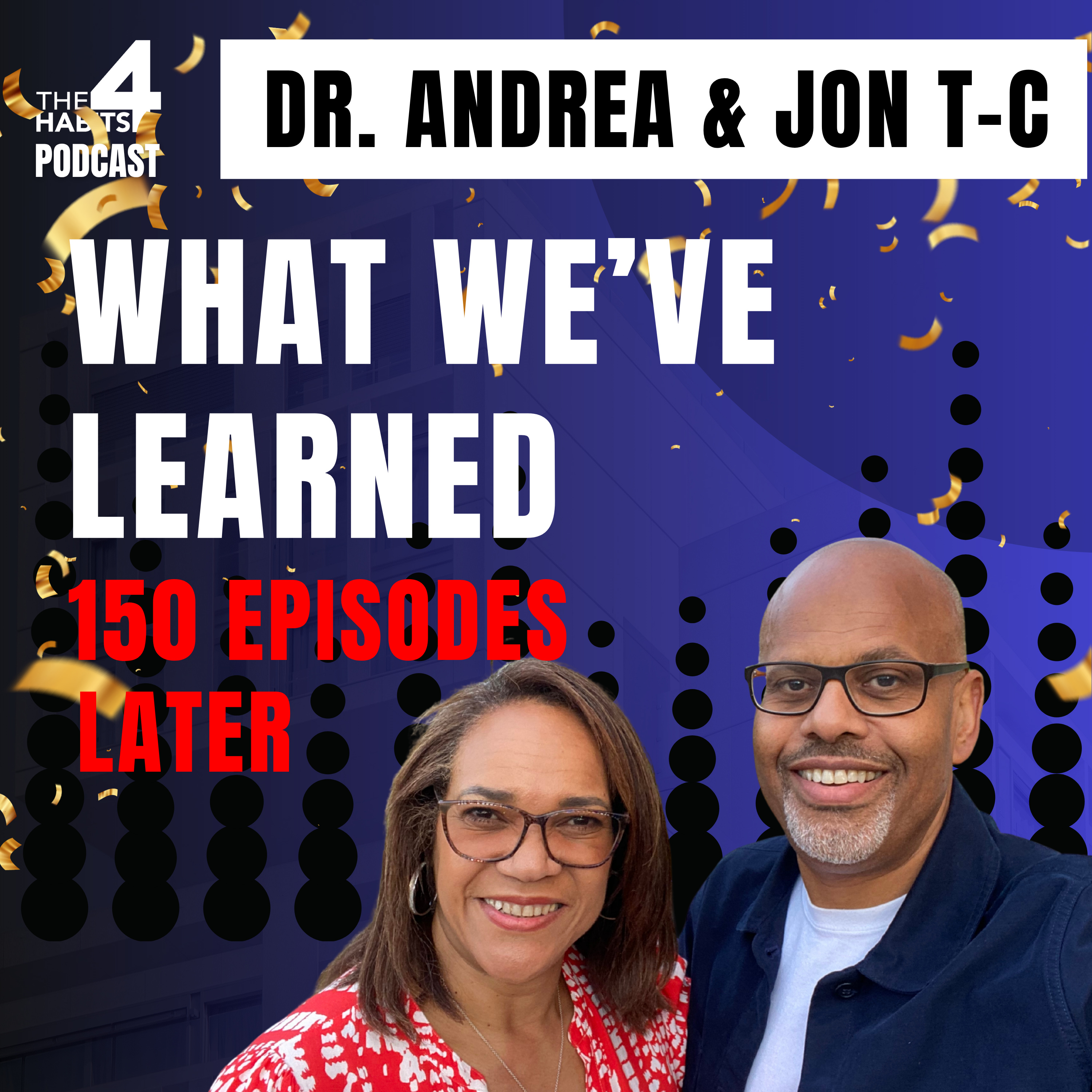 E150 | What 150 Episodes Have Taught Us About Healthy Relationships | Dr. Andrea & Jon Taylor-Cummings episode artwork